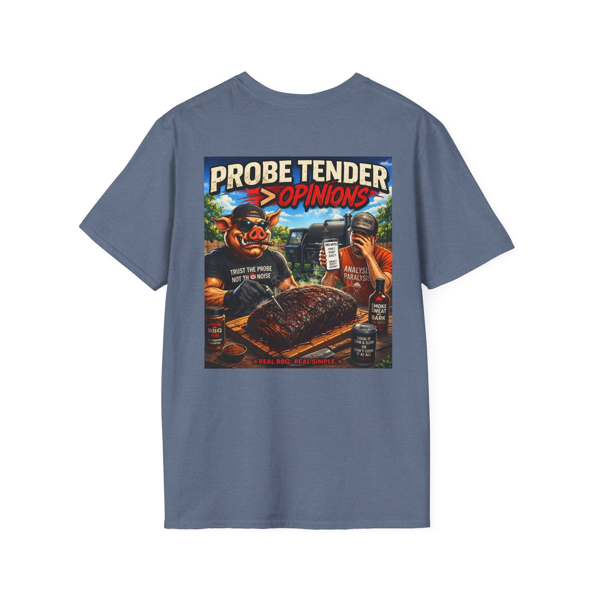 Probe Tender > Opinions T-Shirt — Premium Softstyle Edition | BBQ Test Pit