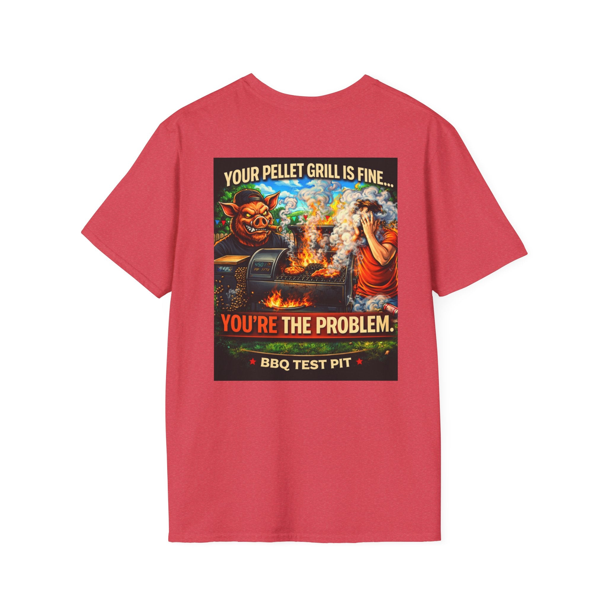 Your Pellet Grill Is Fine T-Shirt — Premium Softstyle Sarcasm | BBQ Test Pit