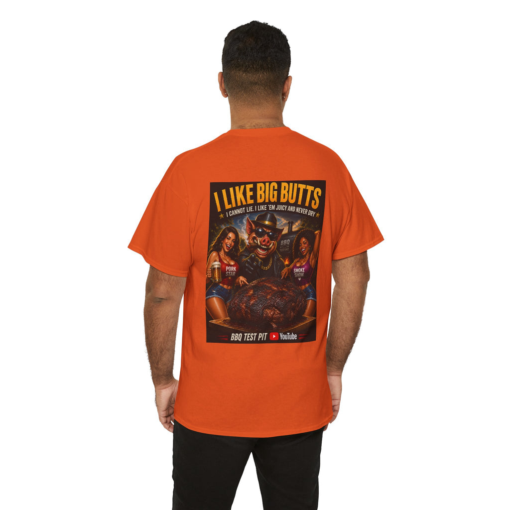 I Like Big Butts T-Shirt — The Ultimate Pork Butt Pitmaster Tee | BBQ Test Pit