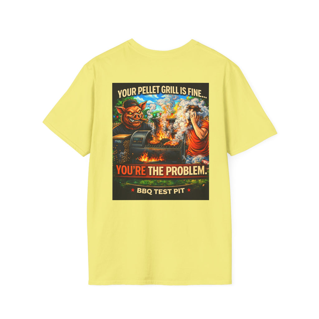 Your Pellet Grill Is Fine T-Shirt — Premium Softstyle Sarcasm | BBQ Test Pit