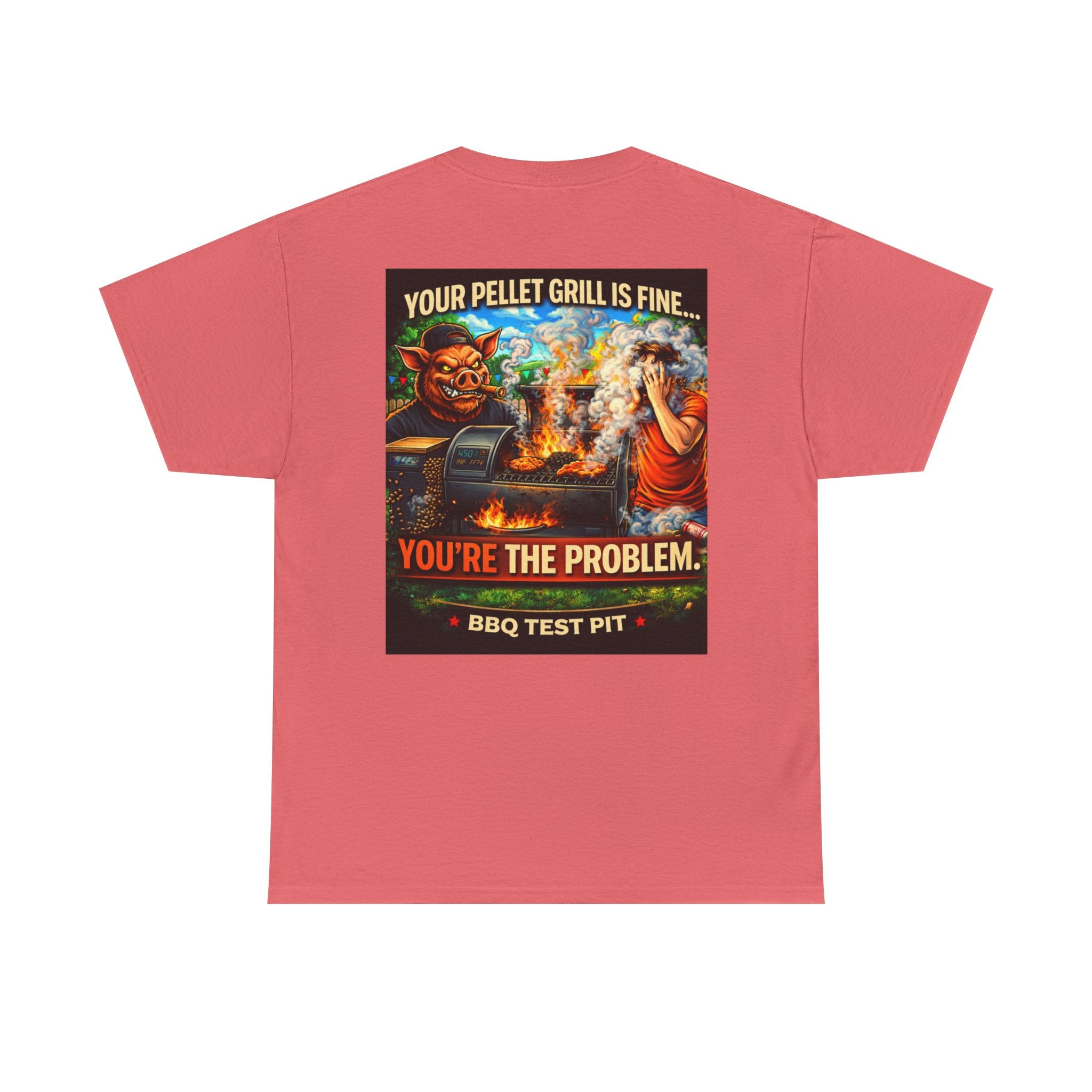 Your Pellet Grill Is Fine T-Shirt — Sarcastic Pitmaster Tee | BBQ Test Pit