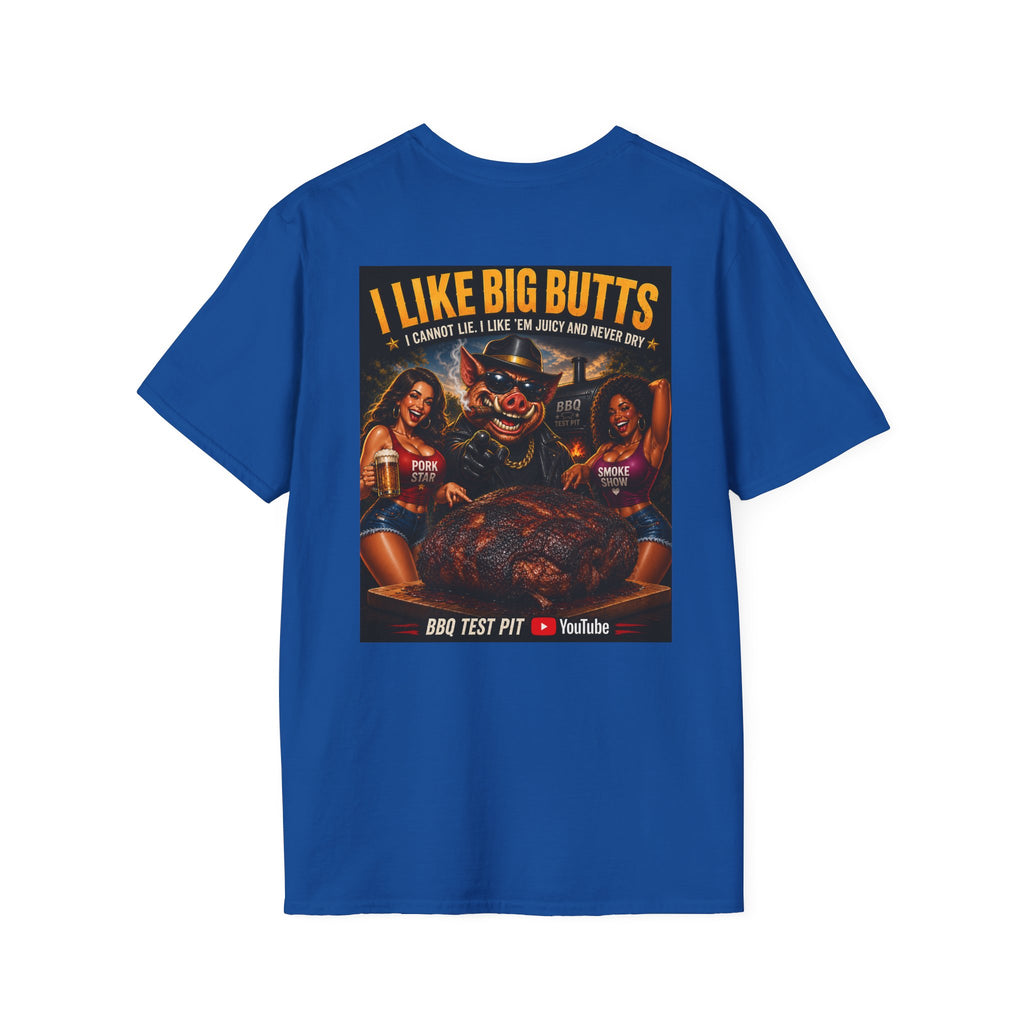 I Like Big Butts T-Shirt — Premium Softstyle BBQ Tee | BBQ Test Pit
