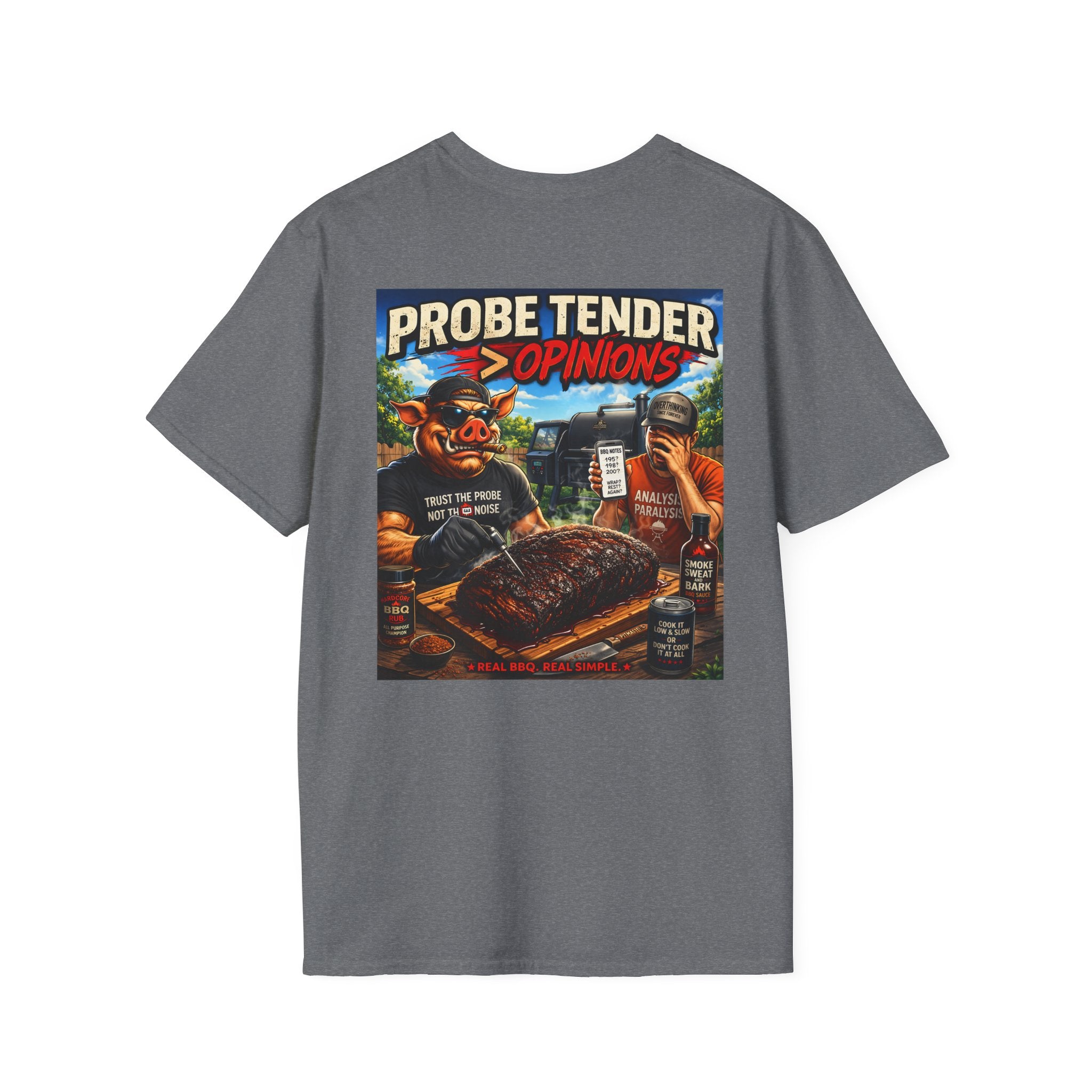 Probe Tender > Opinions T-Shirt — Premium Softstyle Edition | BBQ Test Pit