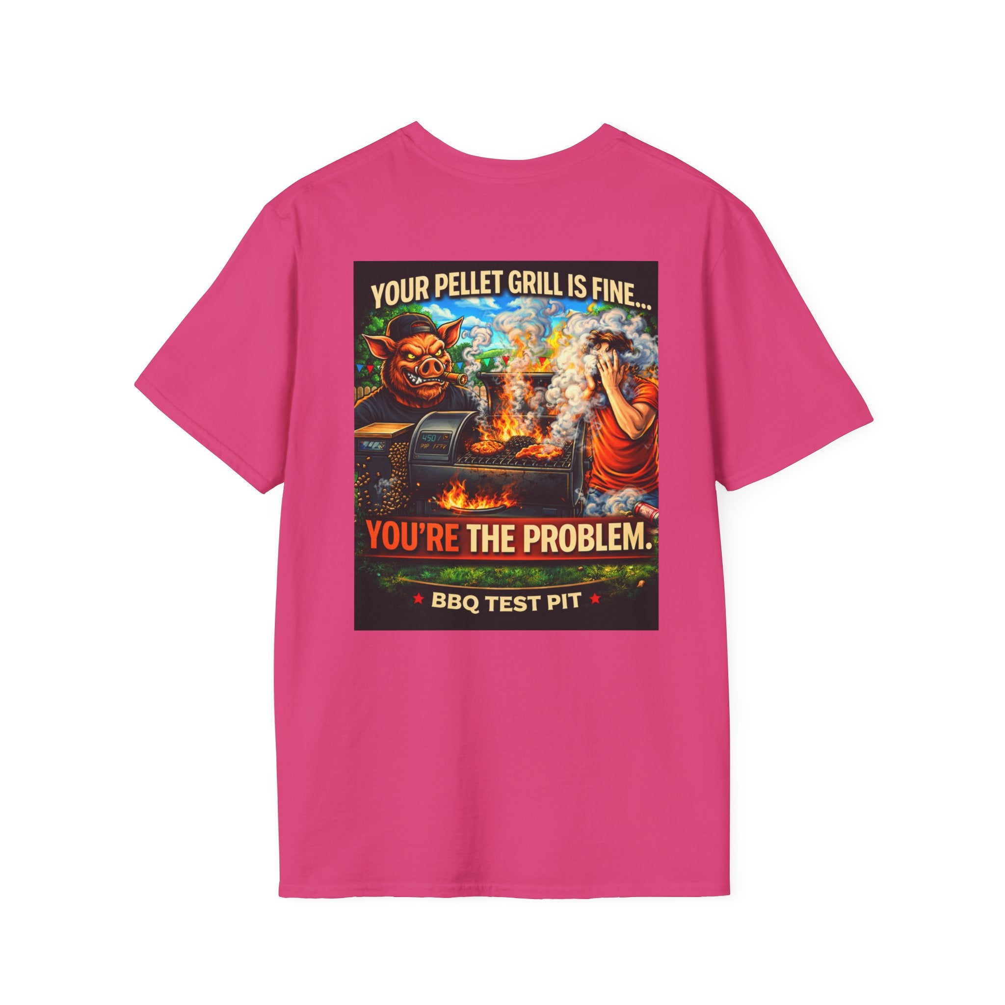 Your Pellet Grill Is Fine T-Shirt — Premium Softstyle Sarcasm | BBQ Test Pit