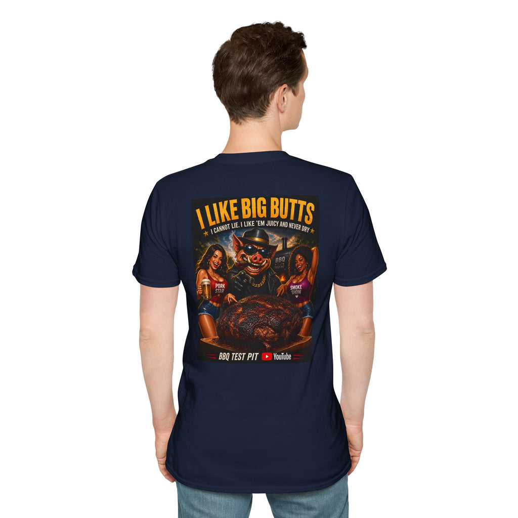 I Like Big Butts T-Shirt — Premium Softstyle BBQ Tee | BBQ Test Pit