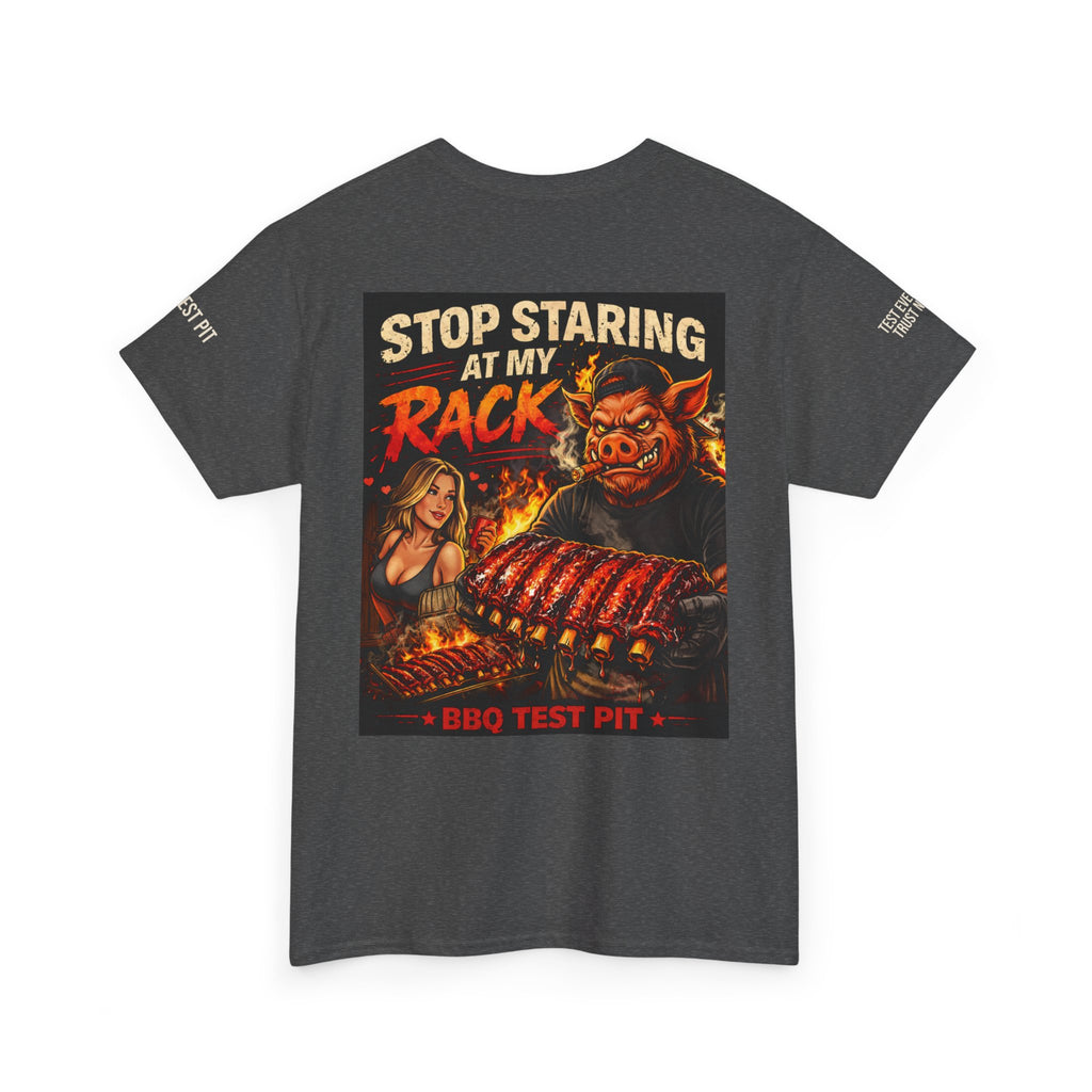 Stop Staring At My Rack T-Shirt
