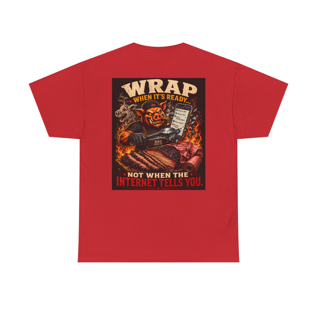Wrap When It's Ready BBQ Shirt — 5000