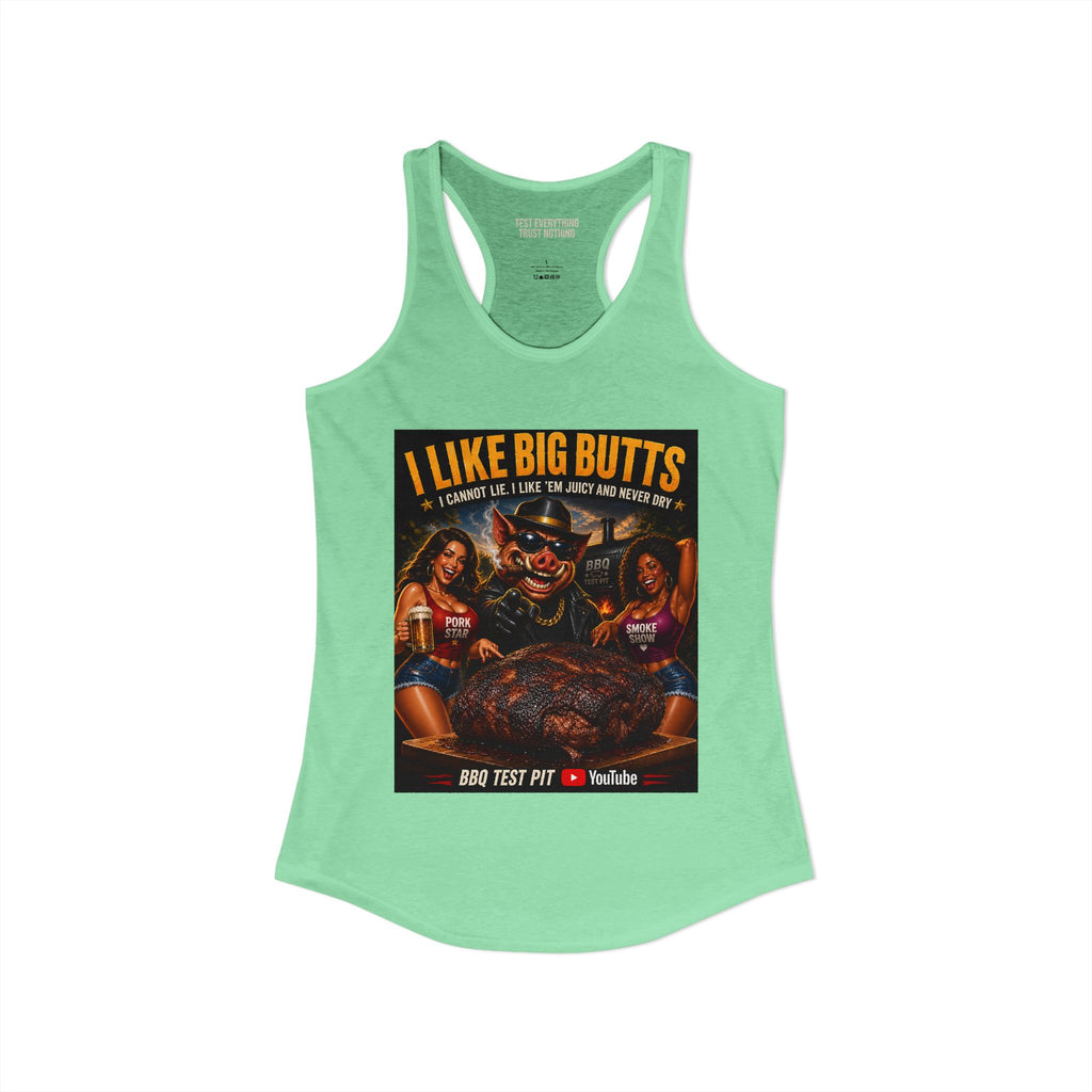 I Like Big BUTTS Women's Tank Top — Premium Racerback | BBQ Test Pit