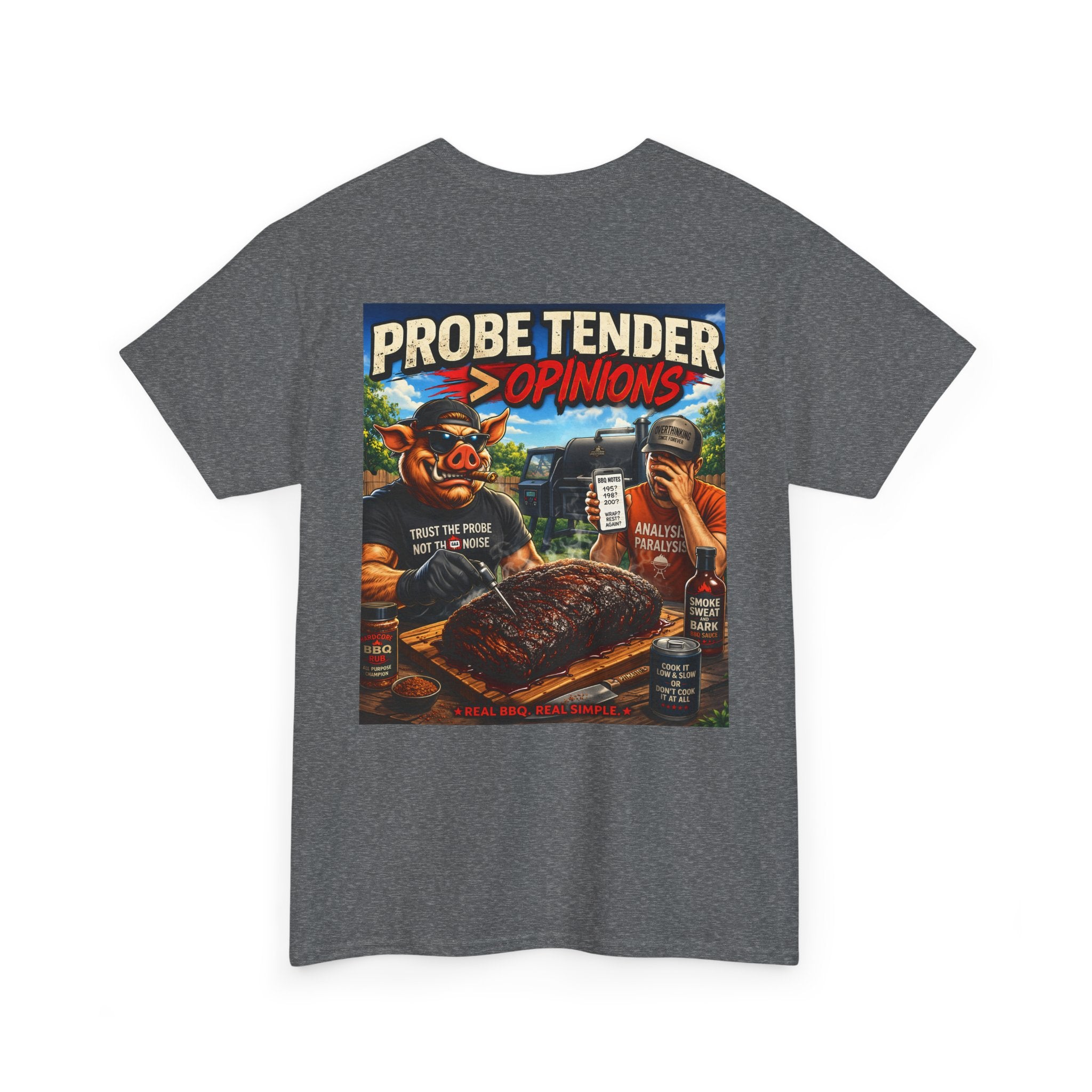 Probe Tender > Opinions T-Shirt — The Pitmaster's Truth | BBQ Test Pit