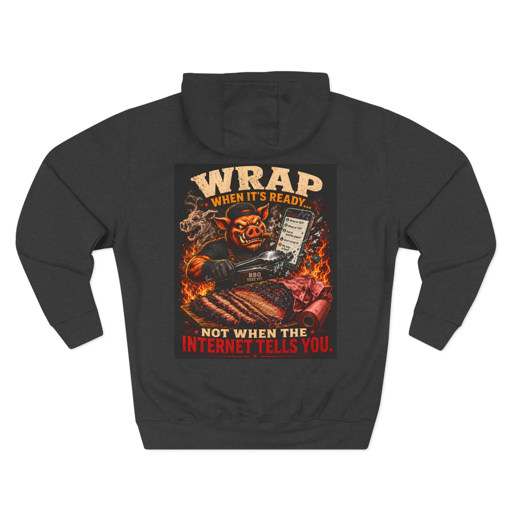 "Wrap When It's Ready" BBQ Hoodie — BBQ Test Pit Pitmaster Fleece Pullover