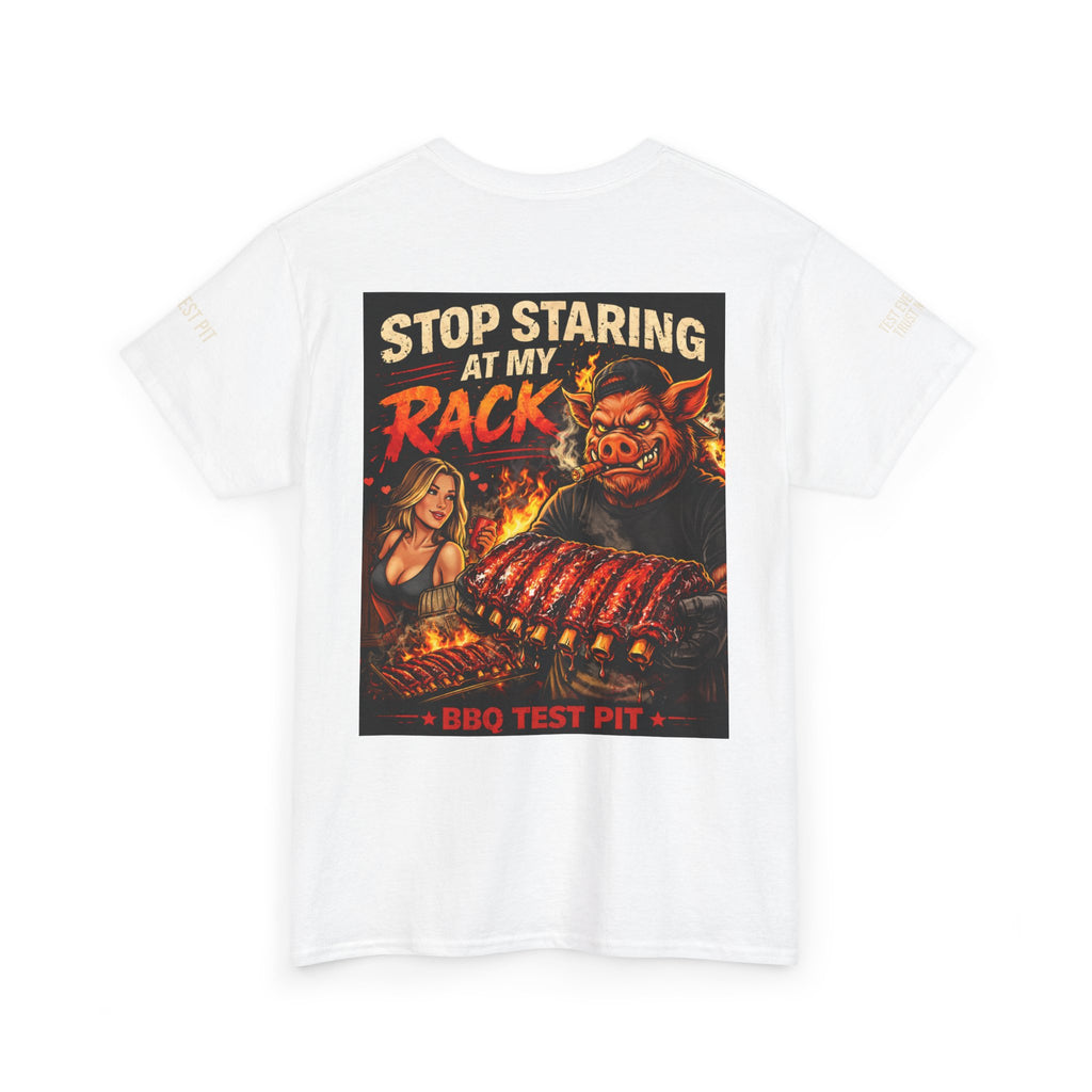 Stop Staring At My Rack T-Shirt