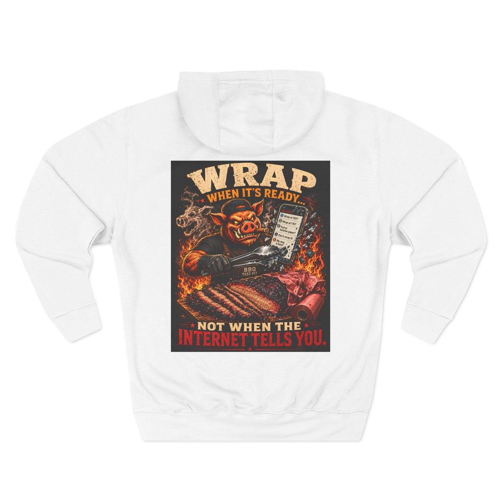 "Wrap When It's Ready" BBQ Hoodie — BBQ Test Pit Pitmaster Fleece Pullover