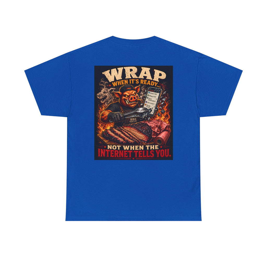 Wrap When It's Ready BBQ Shirt — 5000
