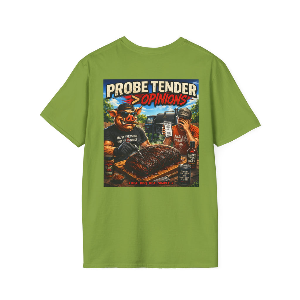 Probe Tender > Opinions T-Shirt — Premium Softstyle Edition | BBQ Test Pit