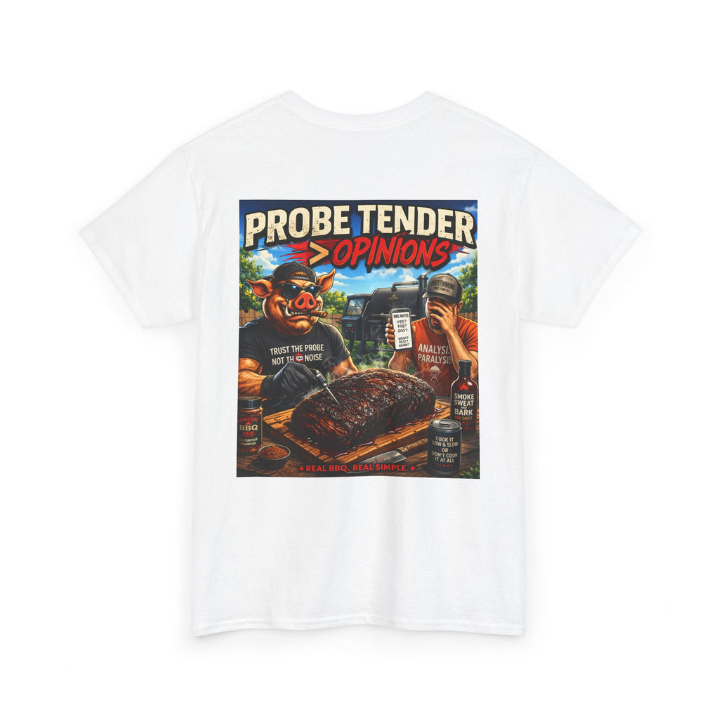 Probe Tender > Opinions T-Shirt — The Pitmaster's Truth | BBQ Test Pit