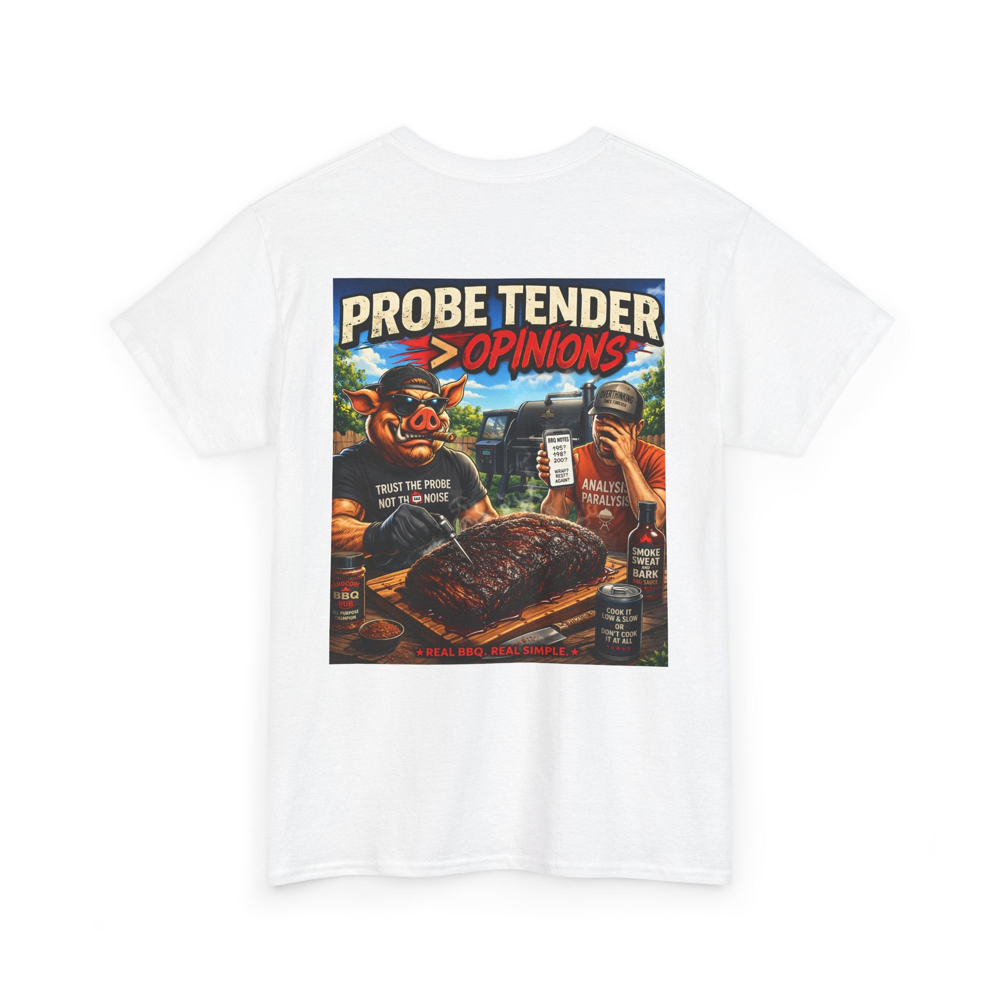 Probe Tender > Opinions T-Shirt — The Pitmaster's Truth | BBQ Test Pit