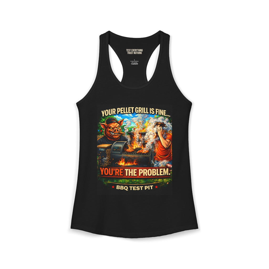 You're The Problem Women's Tank Top — Premium Racerback | BBQ Test Pit