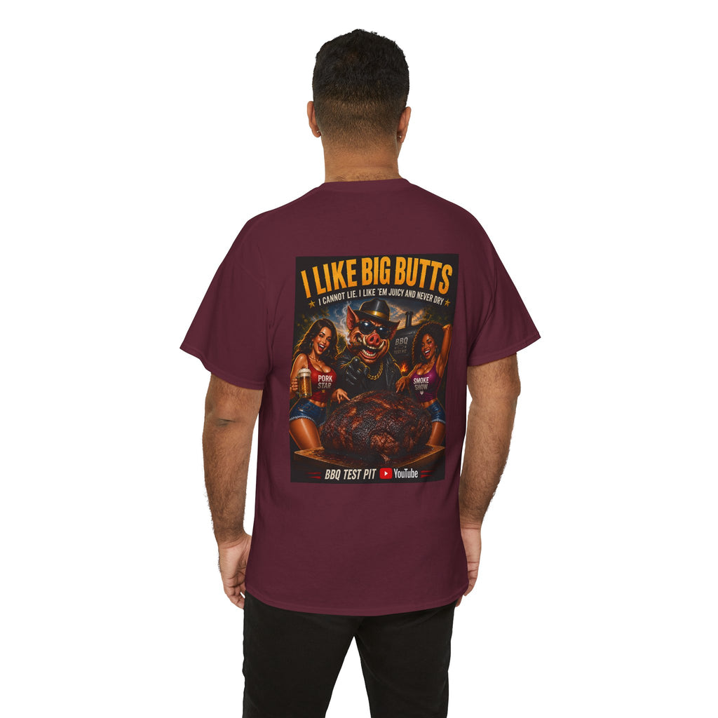 I Like Big Butts T-Shirt — The Ultimate Pork Butt Pitmaster Tee | BBQ Test Pit