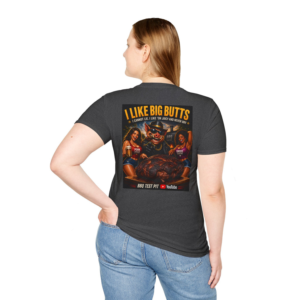 I Like Big Butts T-Shirt — Premium Softstyle BBQ Tee | BBQ Test Pit