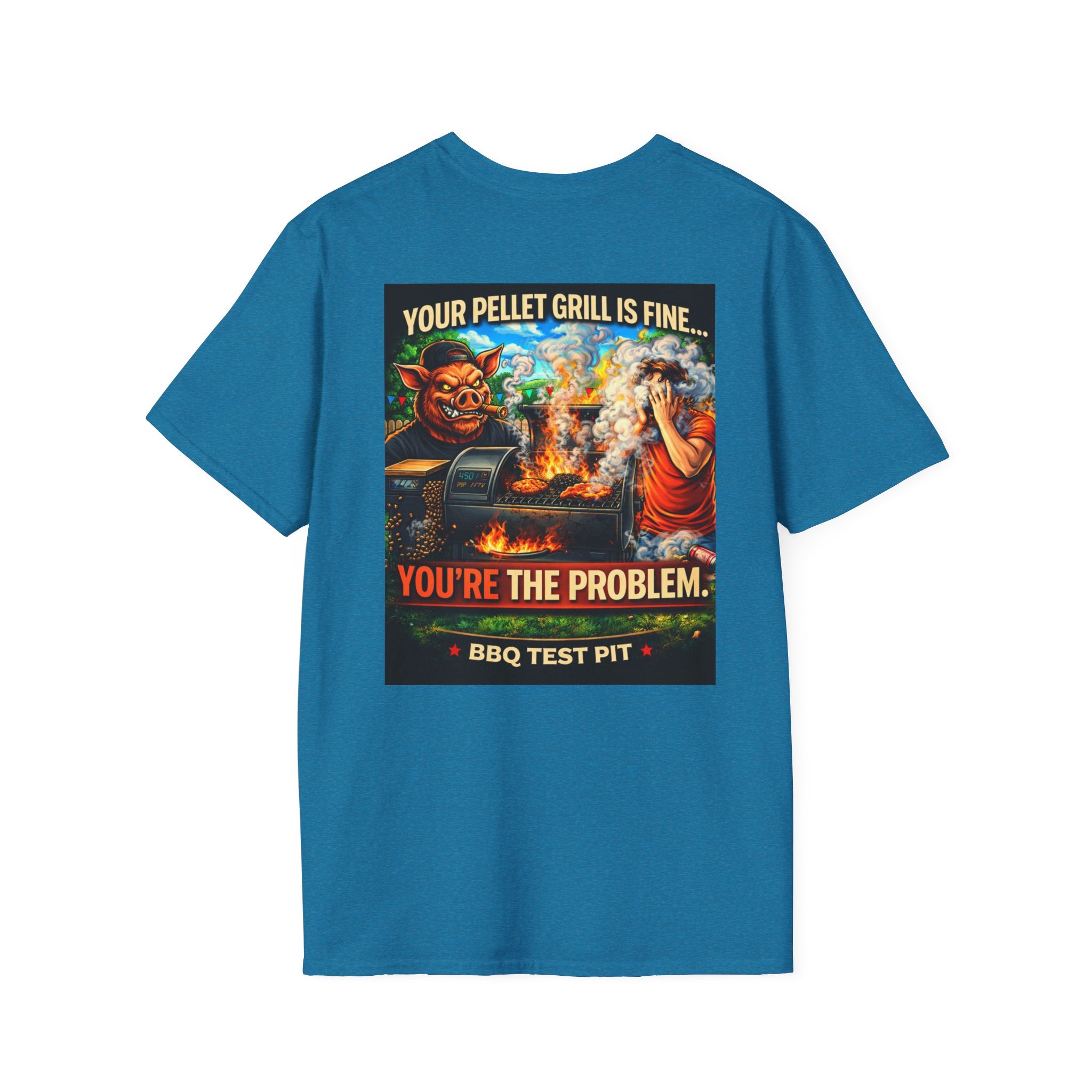 Your Pellet Grill Is Fine T-Shirt — Premium Softstyle Sarcasm | BBQ Test Pit