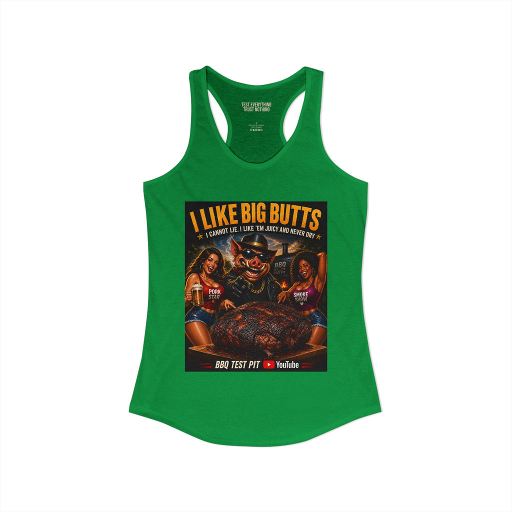 I Like Big BUTTS Women's Tank Top — Premium Racerback | BBQ Test Pit