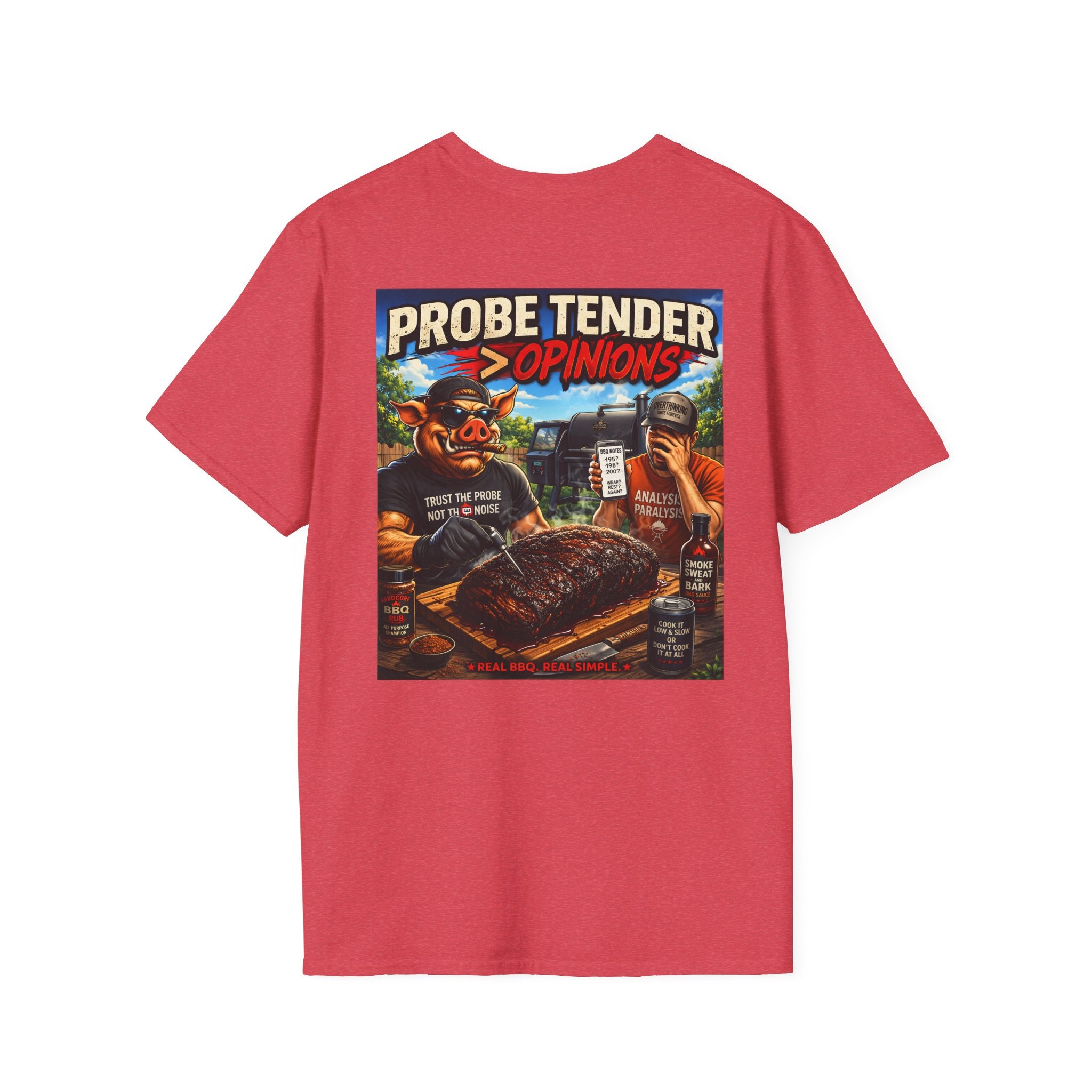 Probe Tender > Opinions T-Shirt — Premium Softstyle Edition | BBQ Test Pit