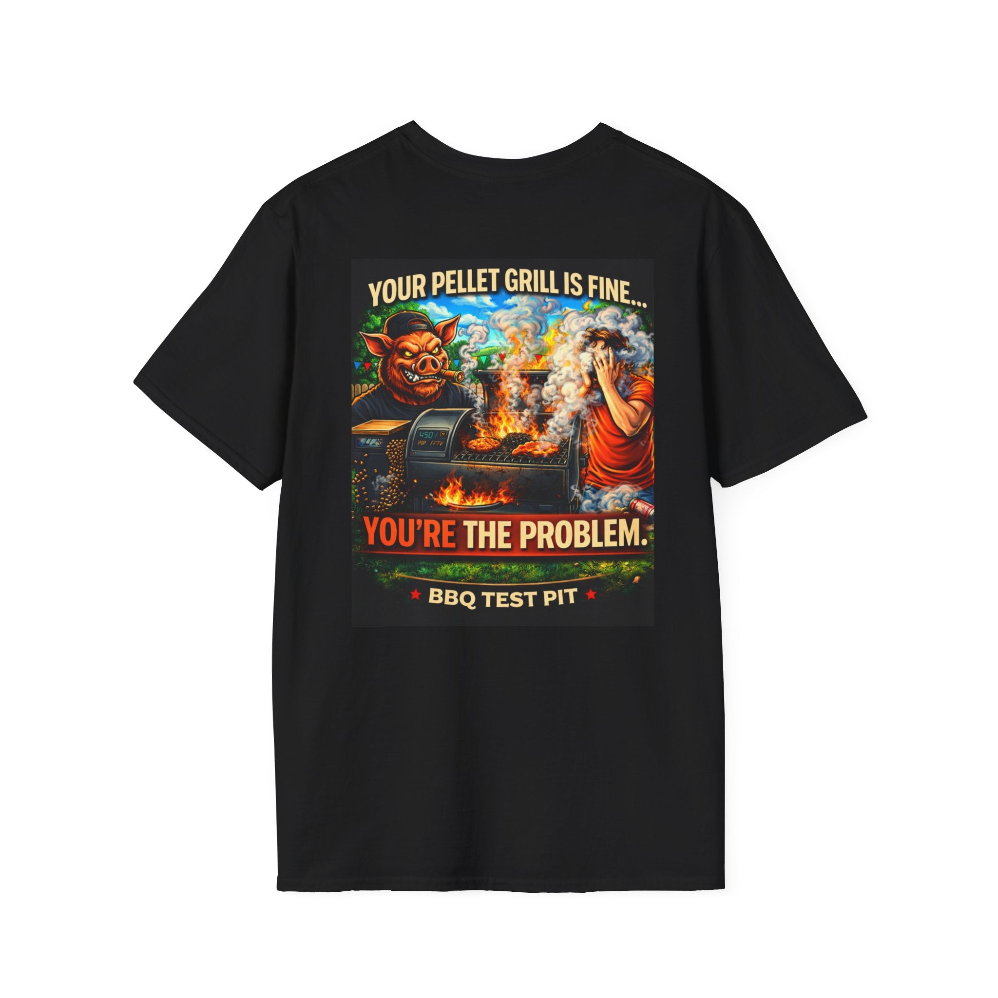 Your Pellet Grill Is Fine T-Shirt — Premium Softstyle Sarcasm | BBQ Test Pit