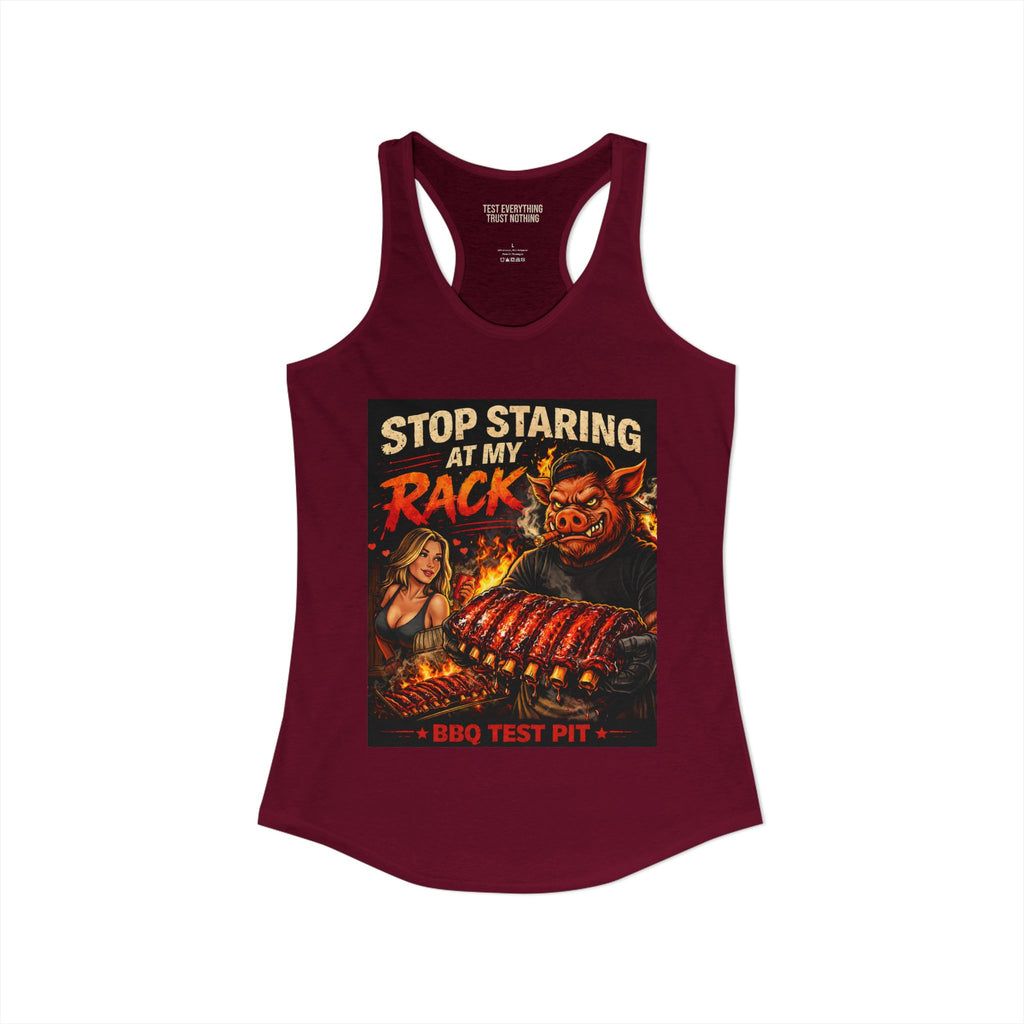 Stop Staring At My Rack Women's Tank Top — Premium Racerback | BBQ Test Pit