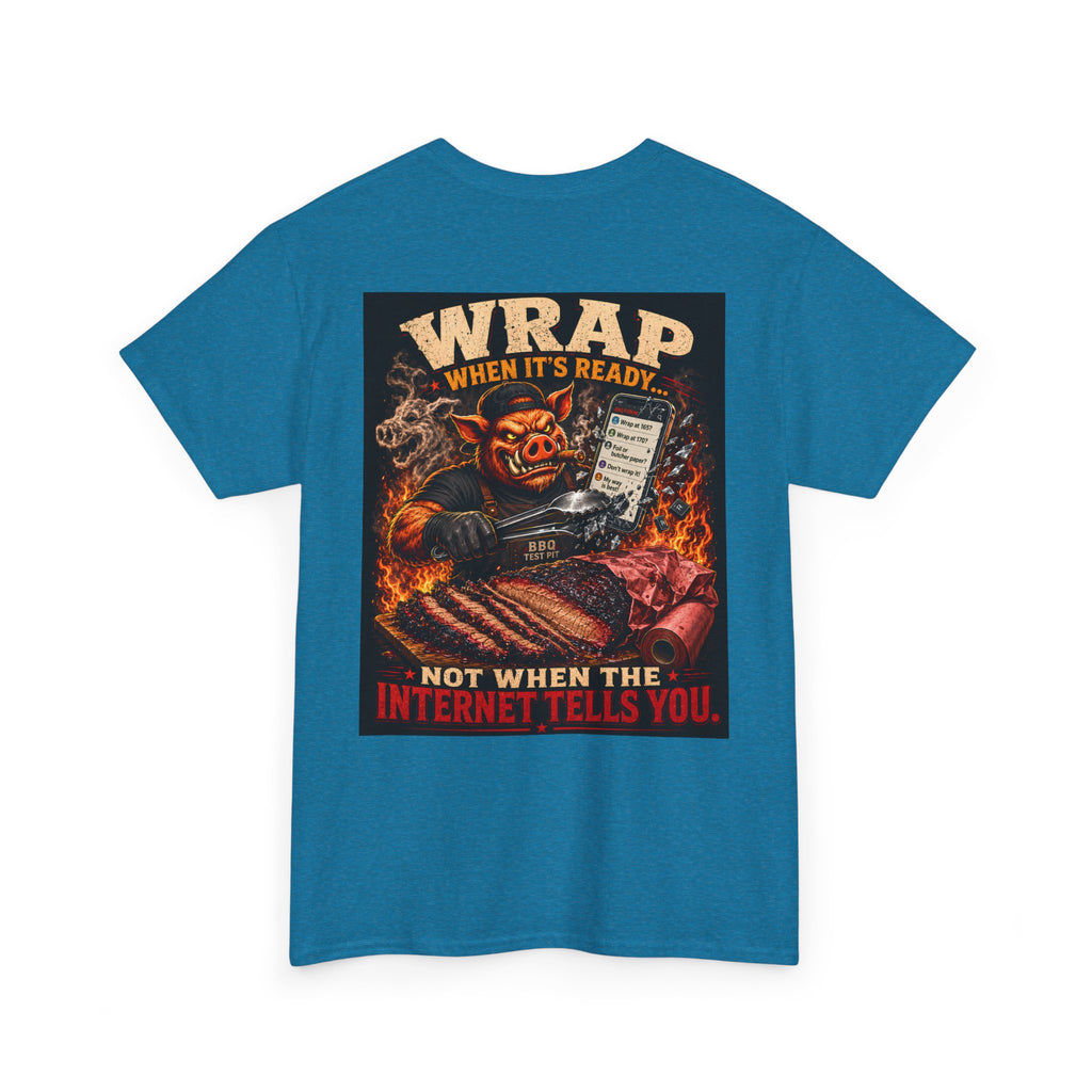 Wrap When It's Ready BBQ Shirt — 5000