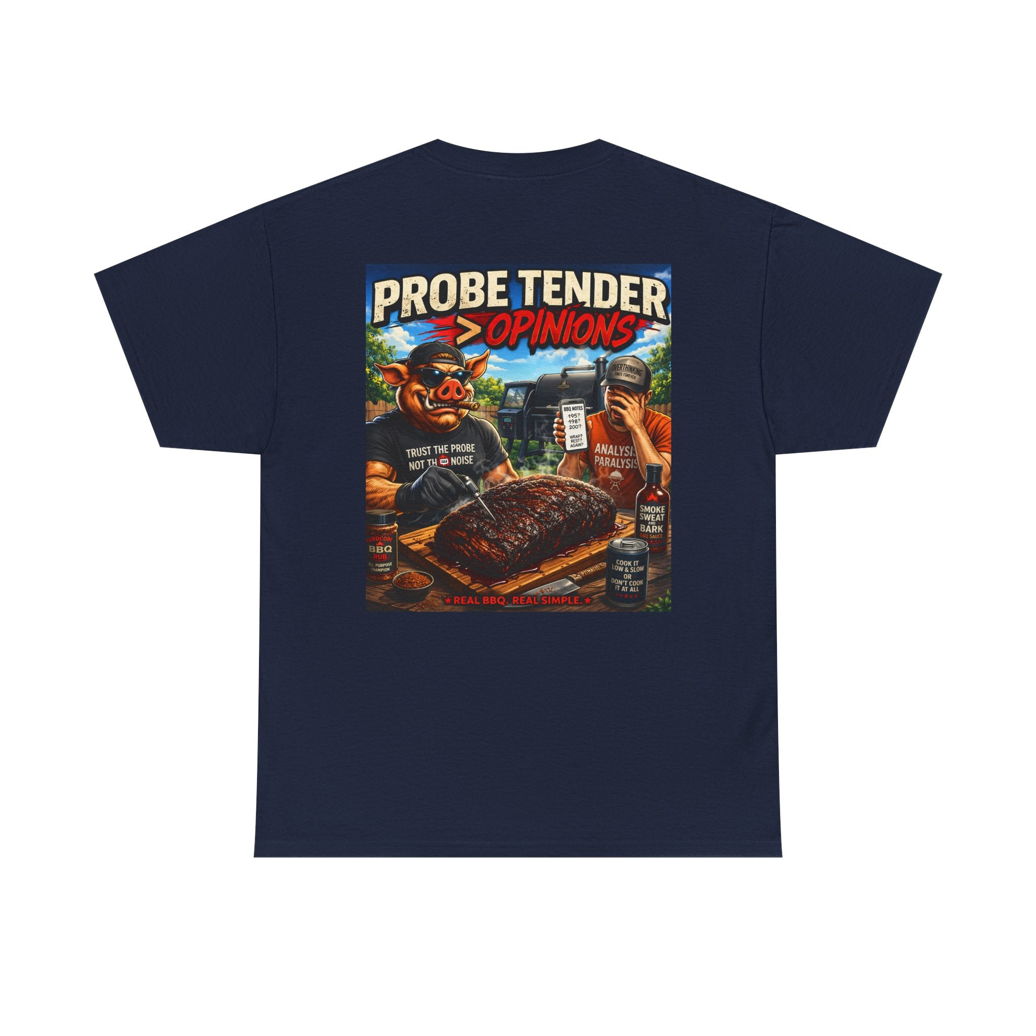 Probe Tender > Opinions T-Shirt — The Pitmaster's Truth | BBQ Test Pit