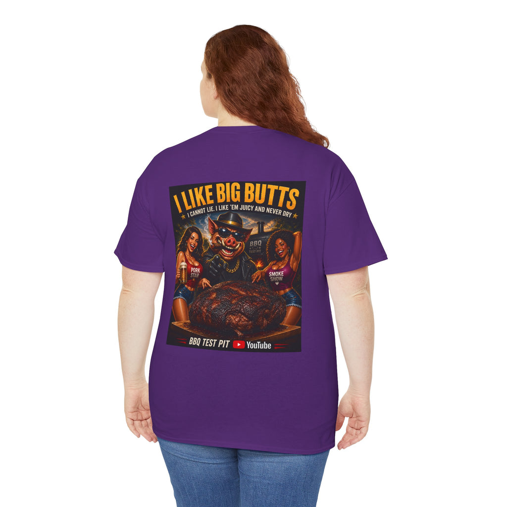 I Like Big Butts T-Shirt — The Ultimate Pork Butt Pitmaster Tee | BBQ Test Pit