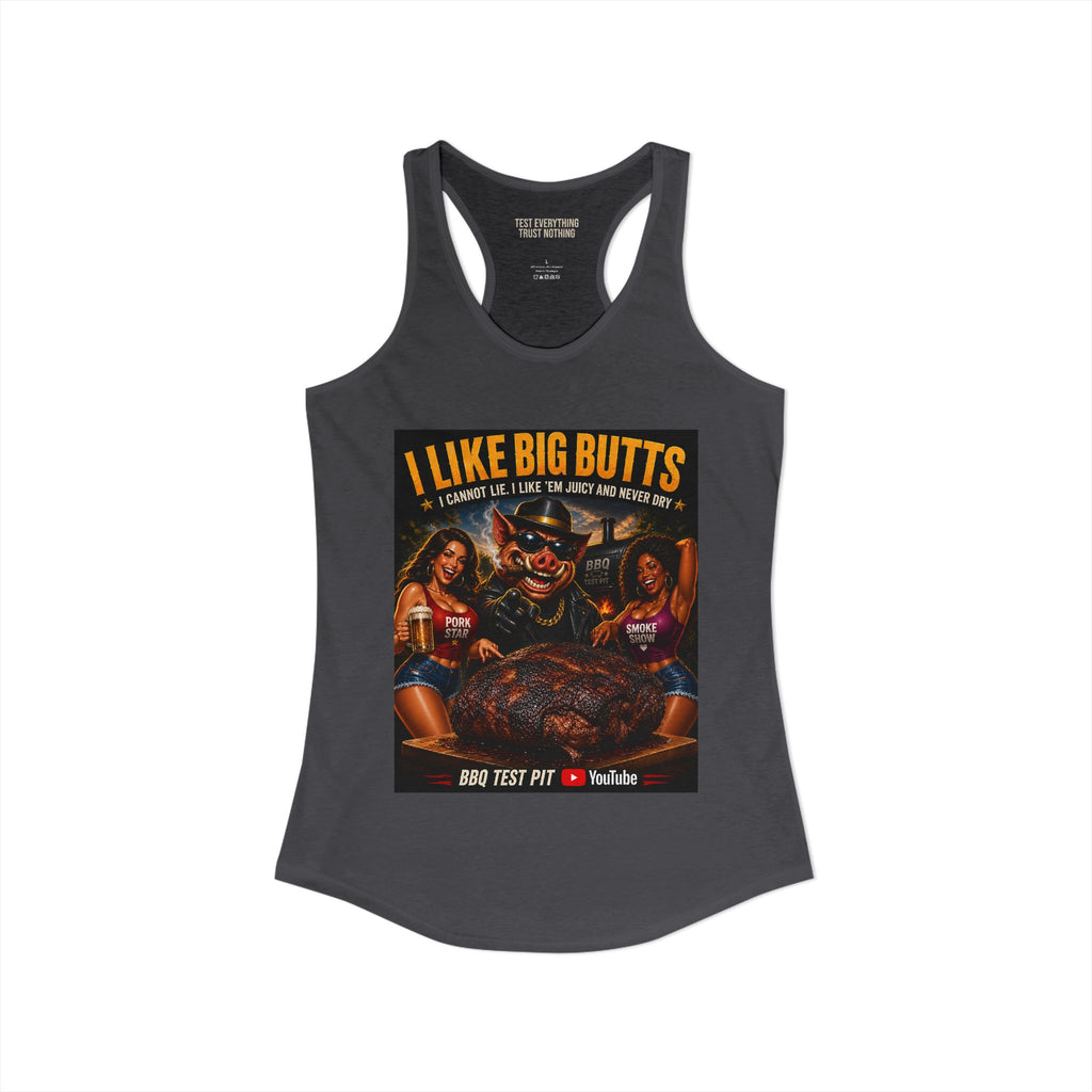 I Like Big BUTTS Women's Tank Top — Premium Racerback | BBQ Test Pit