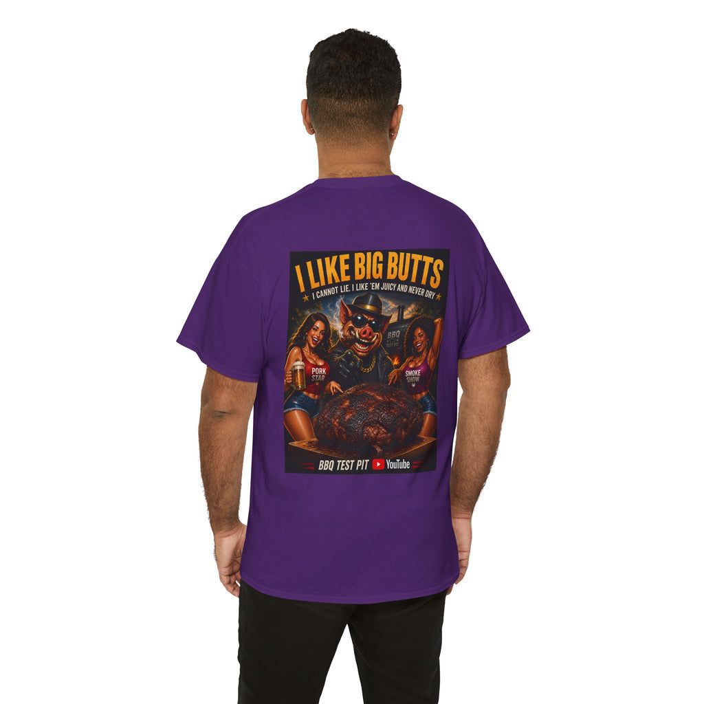 I Like Big Butts T-Shirt — The Ultimate Pork Butt Pitmaster Tee | BBQ Test Pit