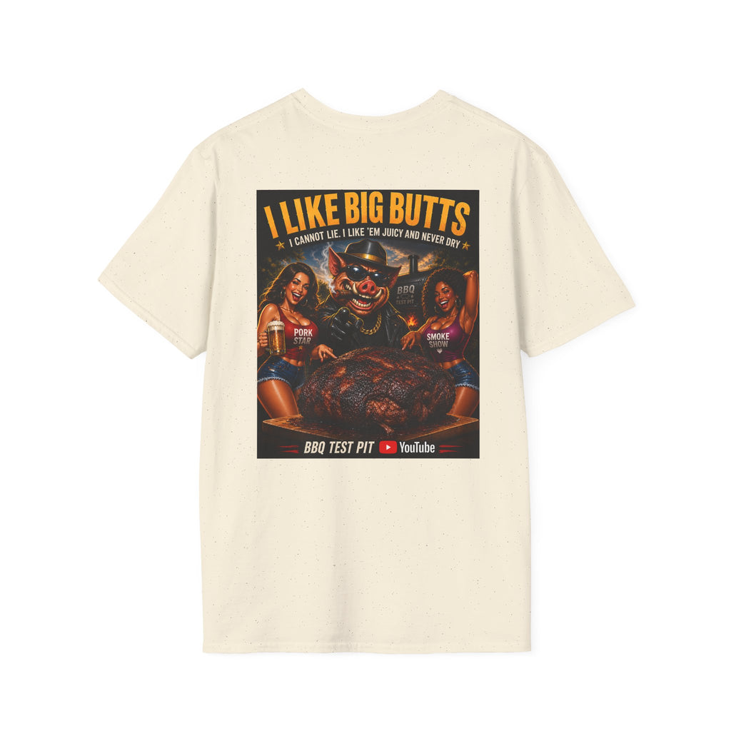 I Like Big Butts T-Shirt — Premium Softstyle BBQ Tee | BBQ Test Pit