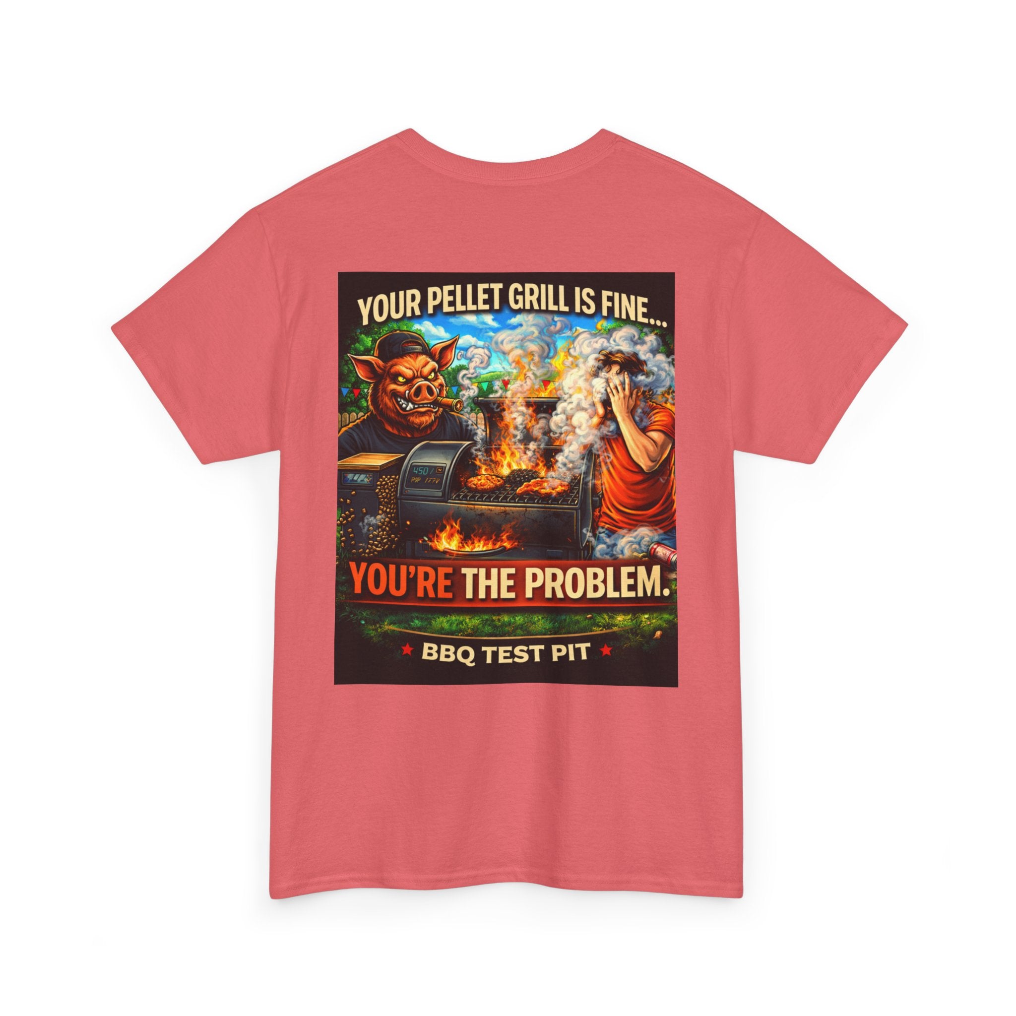 Your Pellet Grill Is Fine T-Shirt — Sarcastic Pitmaster Tee | BBQ Test Pit