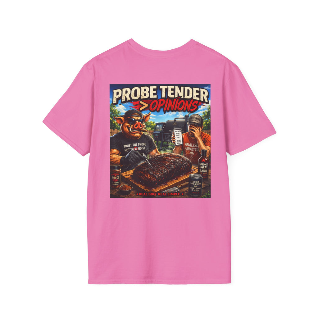 Probe Tender > Opinions T-Shirt — Premium Softstyle Edition | BBQ Test Pit