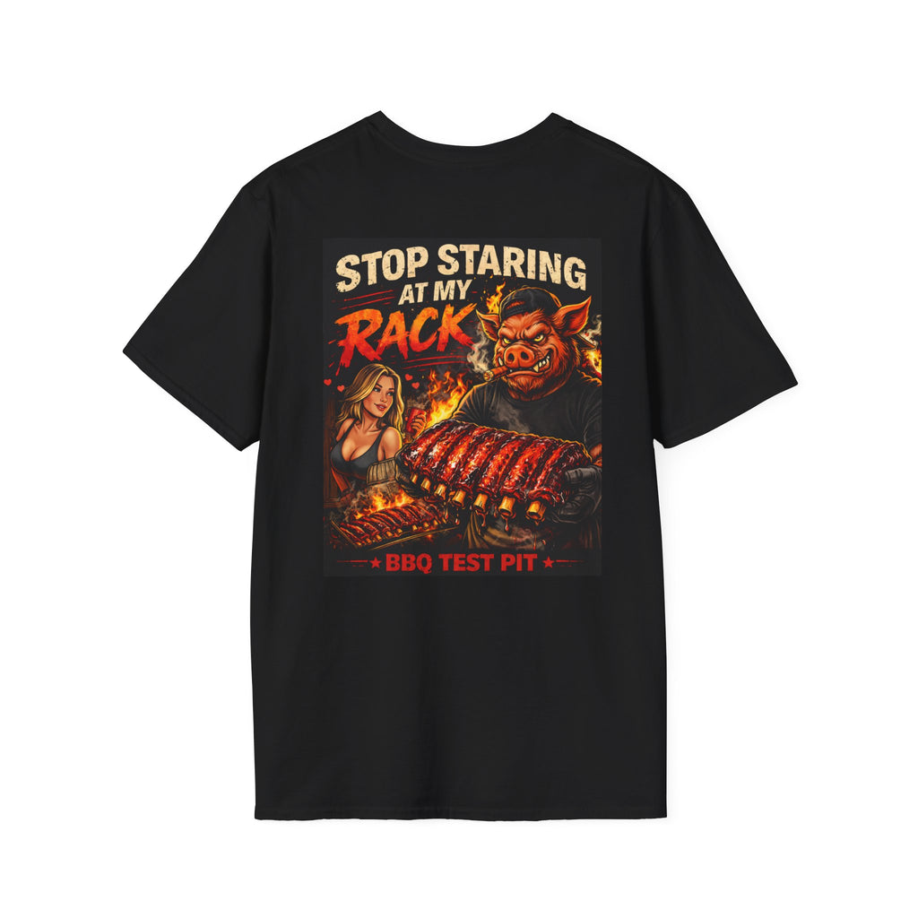 Stop Staring At My Rack T-Shirt — Premium Softstyle Rib Tee | BBQ Test Pit