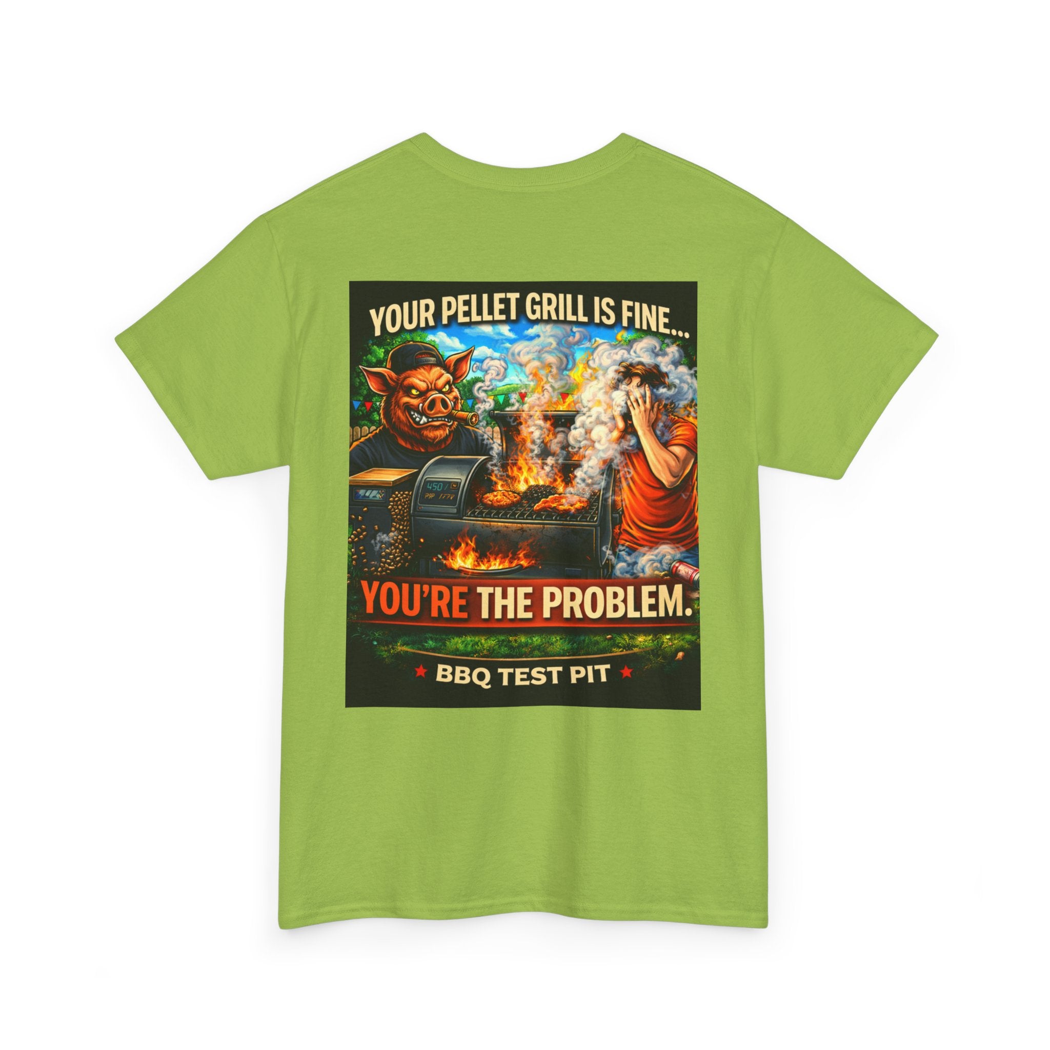 Your Pellet Grill Is Fine T-Shirt — Sarcastic Pitmaster Tee | BBQ Test Pit