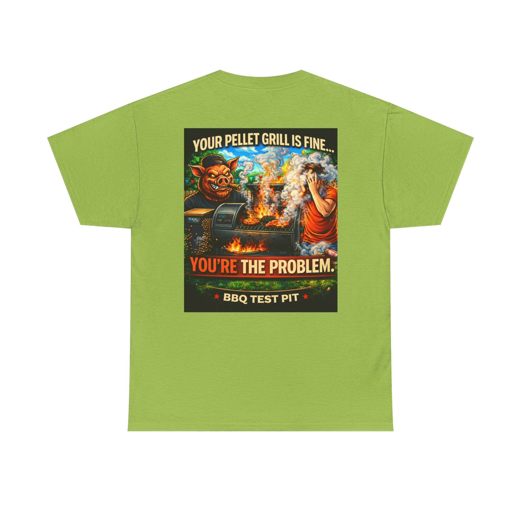Your Pellet Grill Is Fine T-Shirt — Sarcastic Pitmaster Tee | BBQ Test Pit