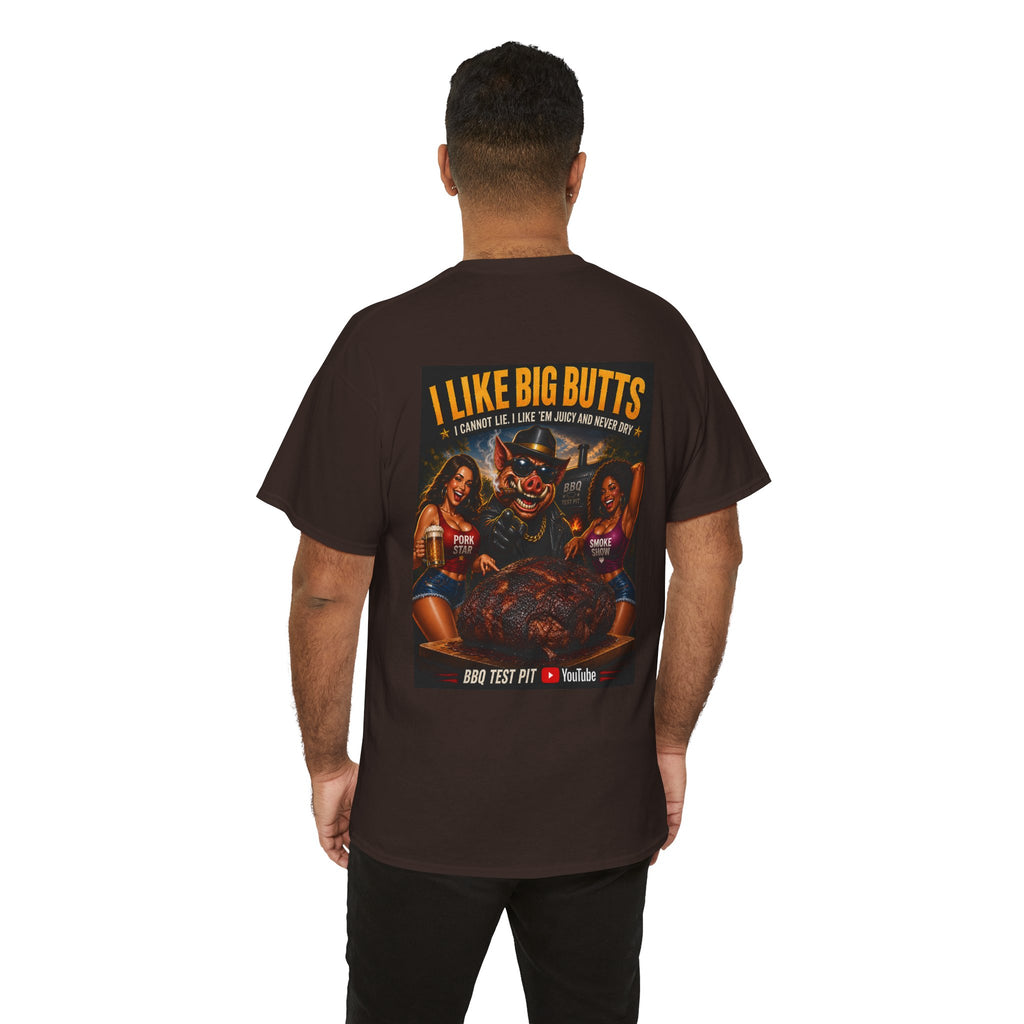 I Like Big Butts T-Shirt — The Ultimate Pork Butt Pitmaster Tee | BBQ Test Pit