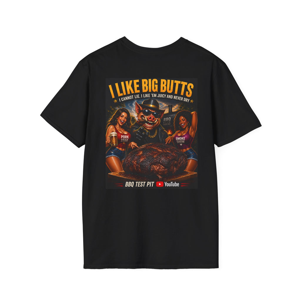 I Like Big Butts T-Shirt — Premium Softstyle BBQ Tee | BBQ Test Pit