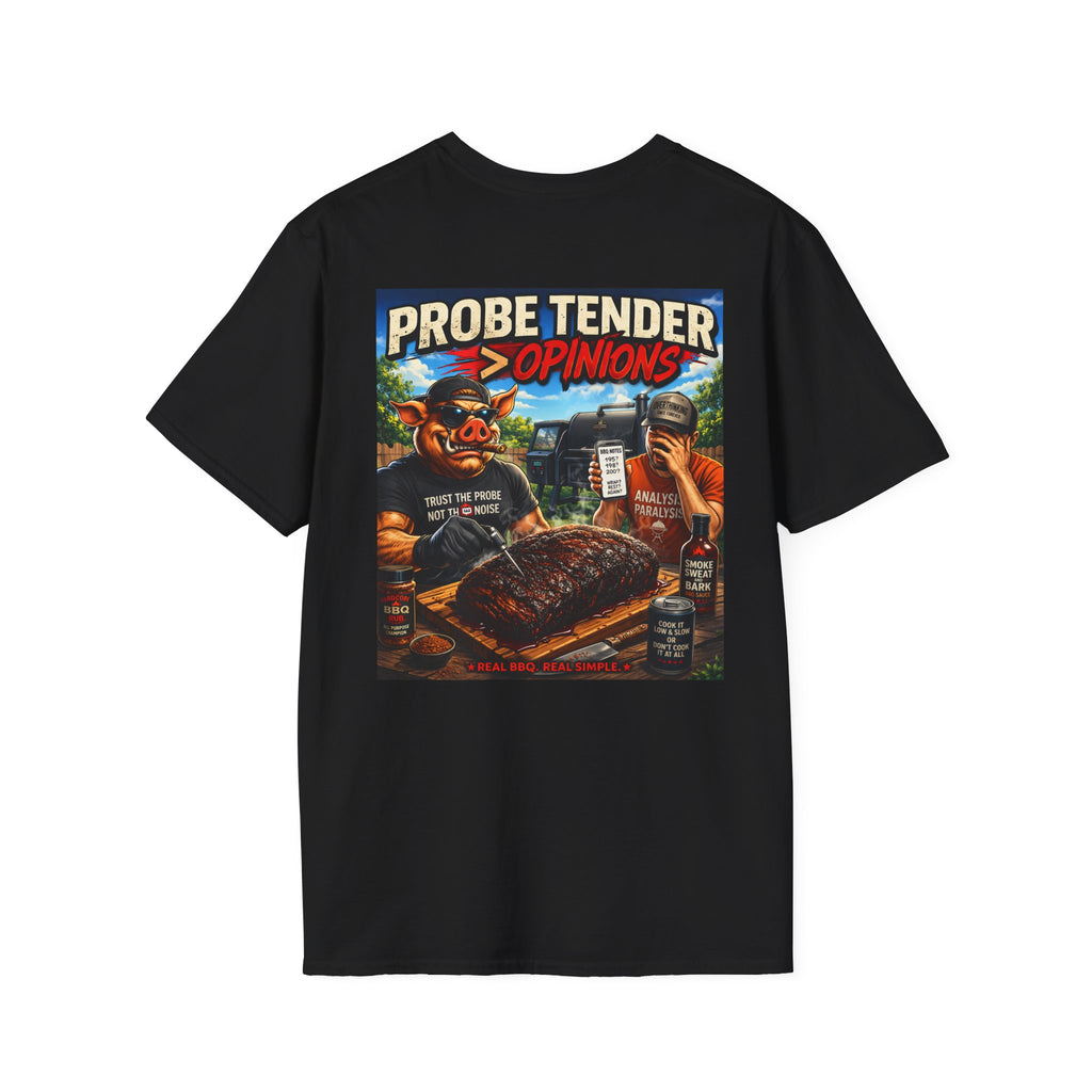Probe Tender > Opinions T-Shirt — Premium Softstyle Edition | BBQ Test Pit