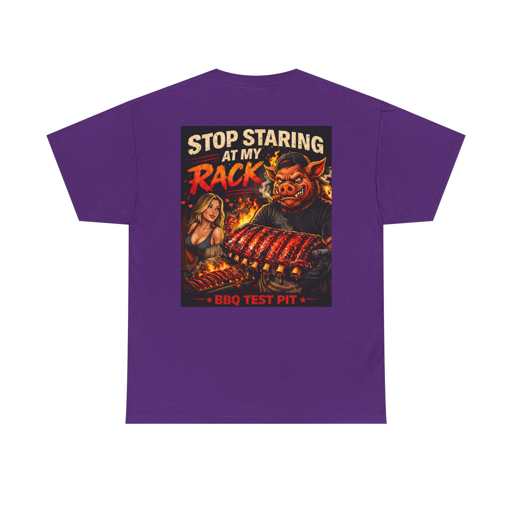 Stop Staring At My Rack T-Shirt — Rib Enthusiast Gear | BBQ Test Pit
