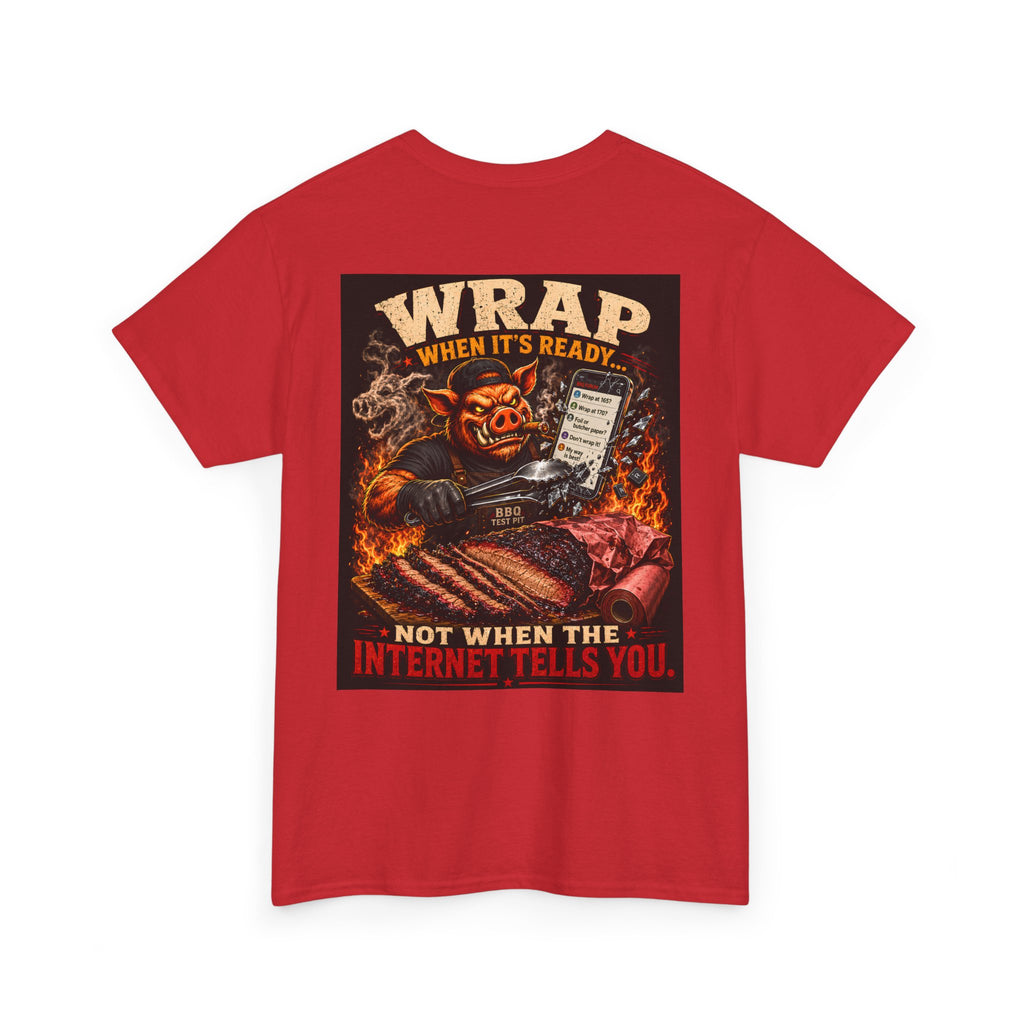 Wrap When It's Ready BBQ Shirt — 5000