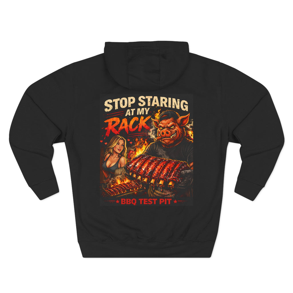 Stop Staring at My Rack Hoodie — Premium Heavyweight Rib Tech | BBQ Test Pit