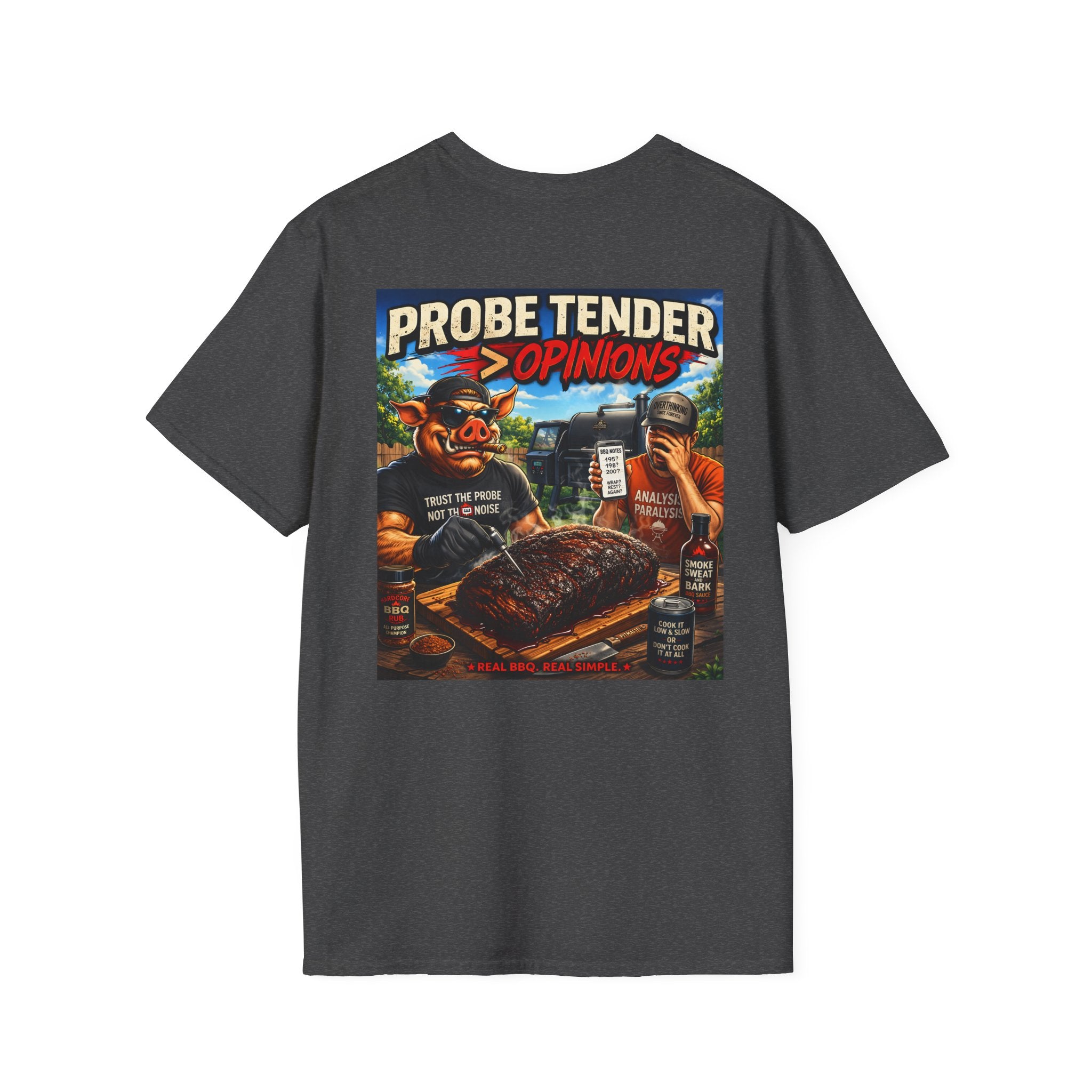 Probe Tender > Opinions T-Shirt — Premium Softstyle Edition | BBQ Test Pit