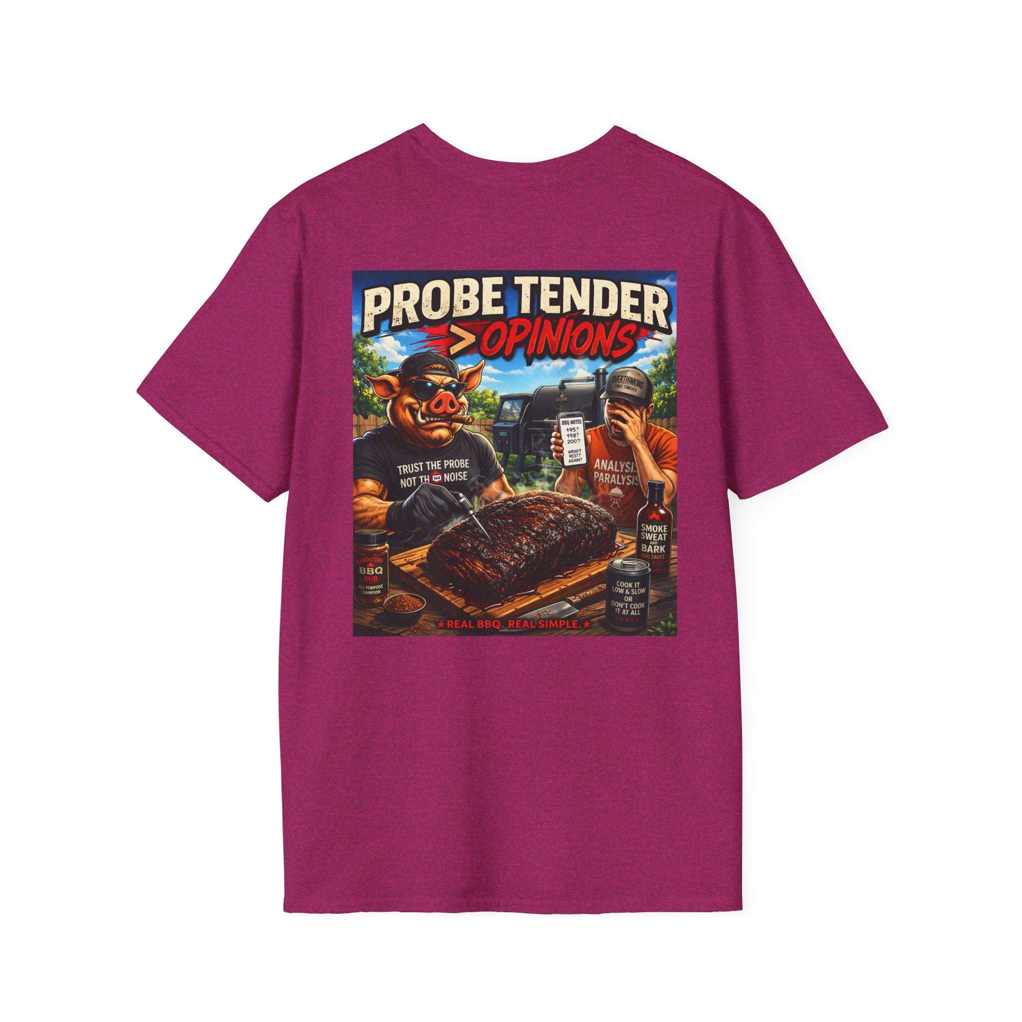 Probe Tender > Opinions T-Shirt — Premium Softstyle Edition | BBQ Test Pit