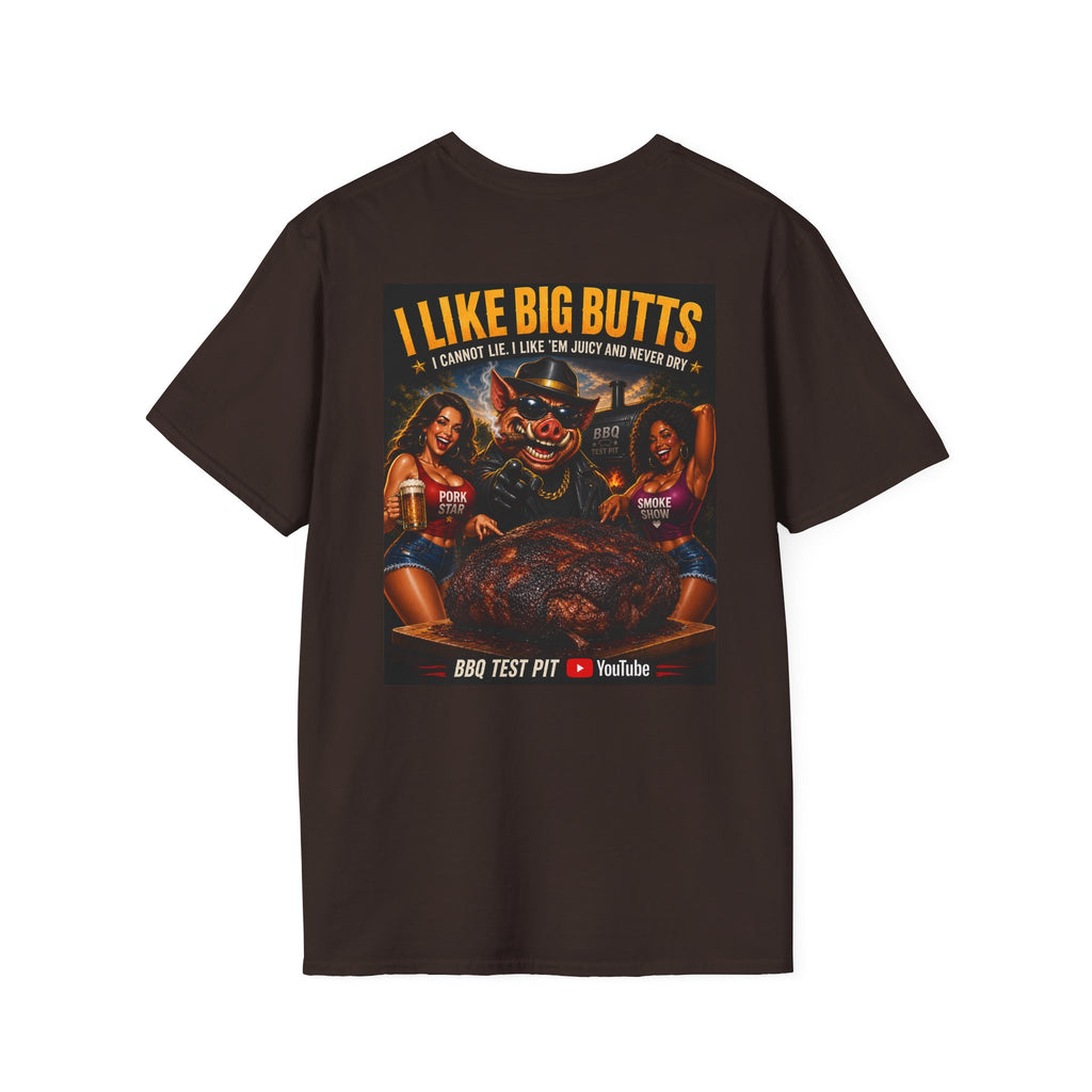 I Like Big Butts T-Shirt — Premium Softstyle BBQ Tee | BBQ Test Pit