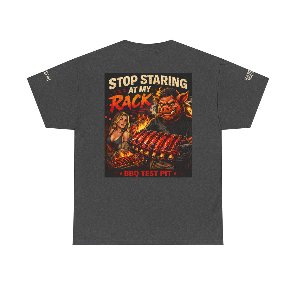 Stop Staring At My Rack T-Shirt