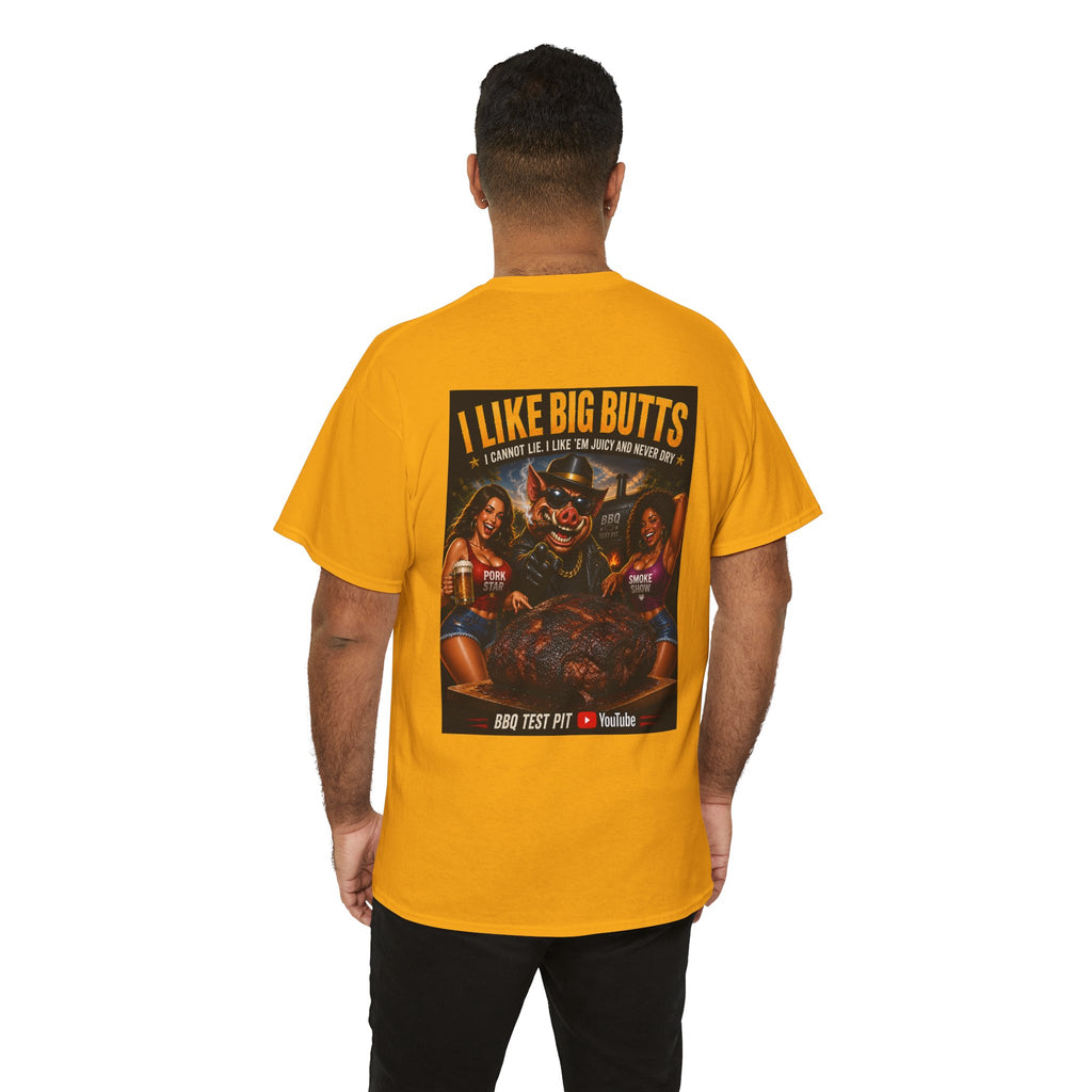 I Like Big Butts T-Shirt — The Ultimate Pork Butt Pitmaster Tee | BBQ Test Pit